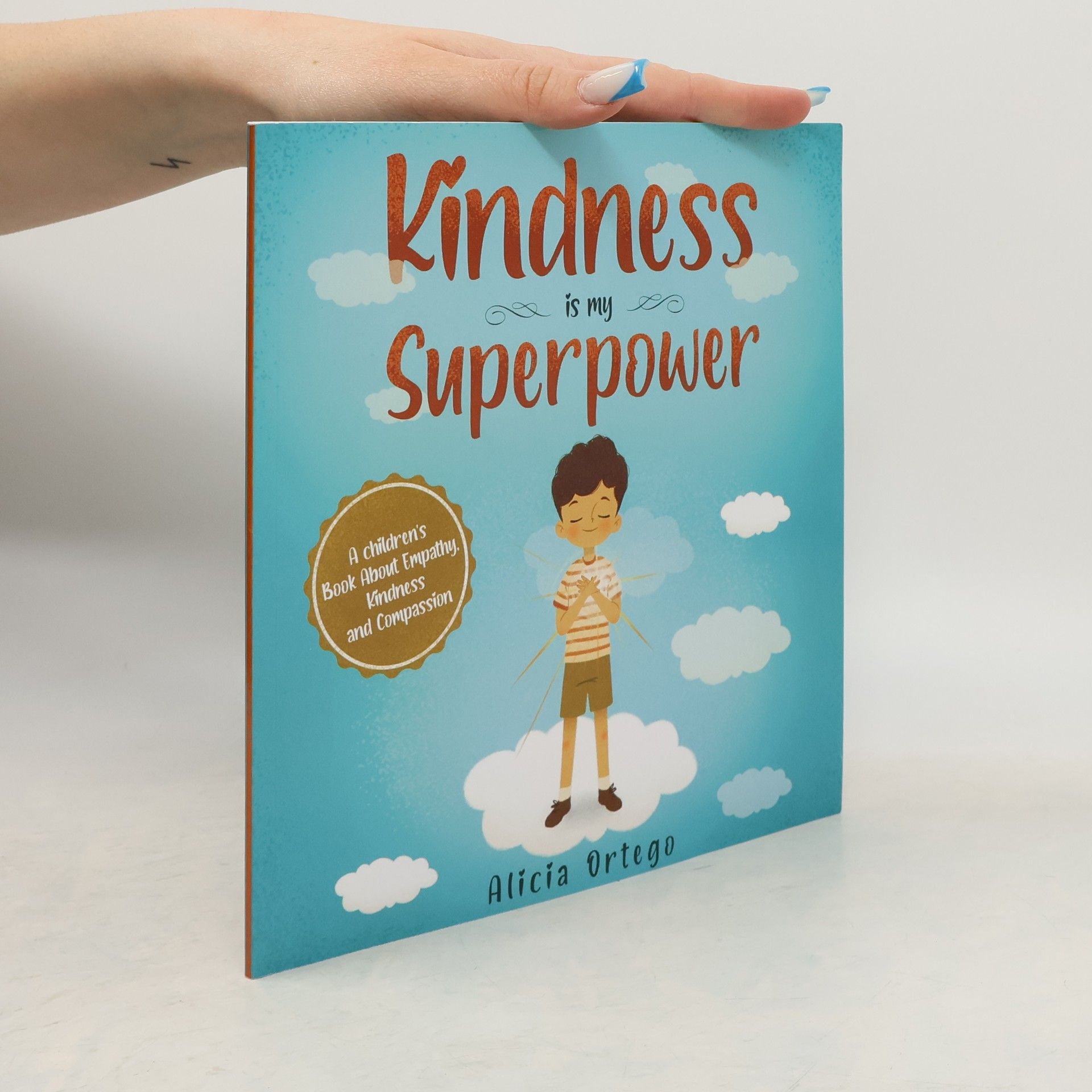 Alicia Ortego My Superpower Books - 1: Kindness Is My Superpower