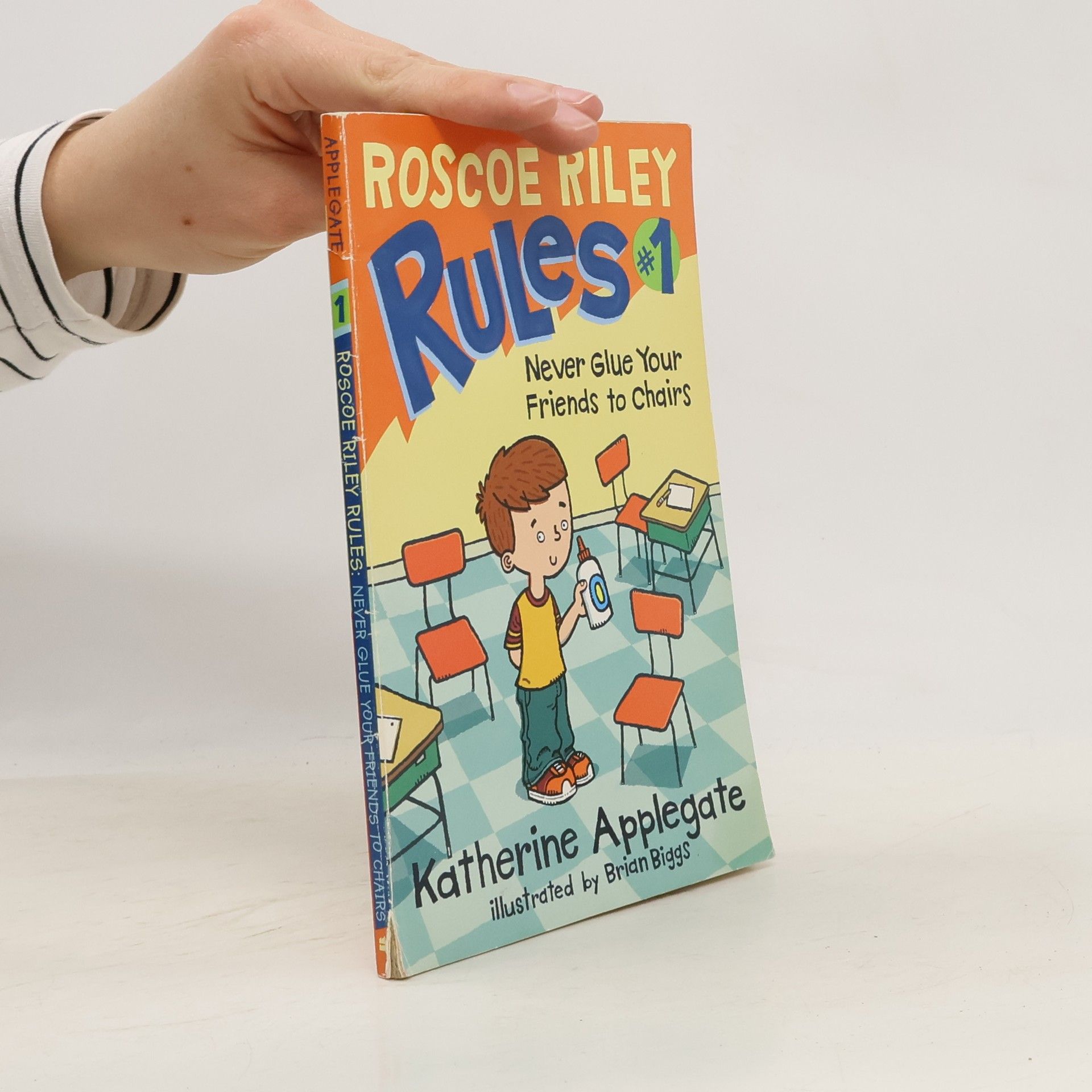 Katherine Applegate Never Glue Your Friends to Chairs