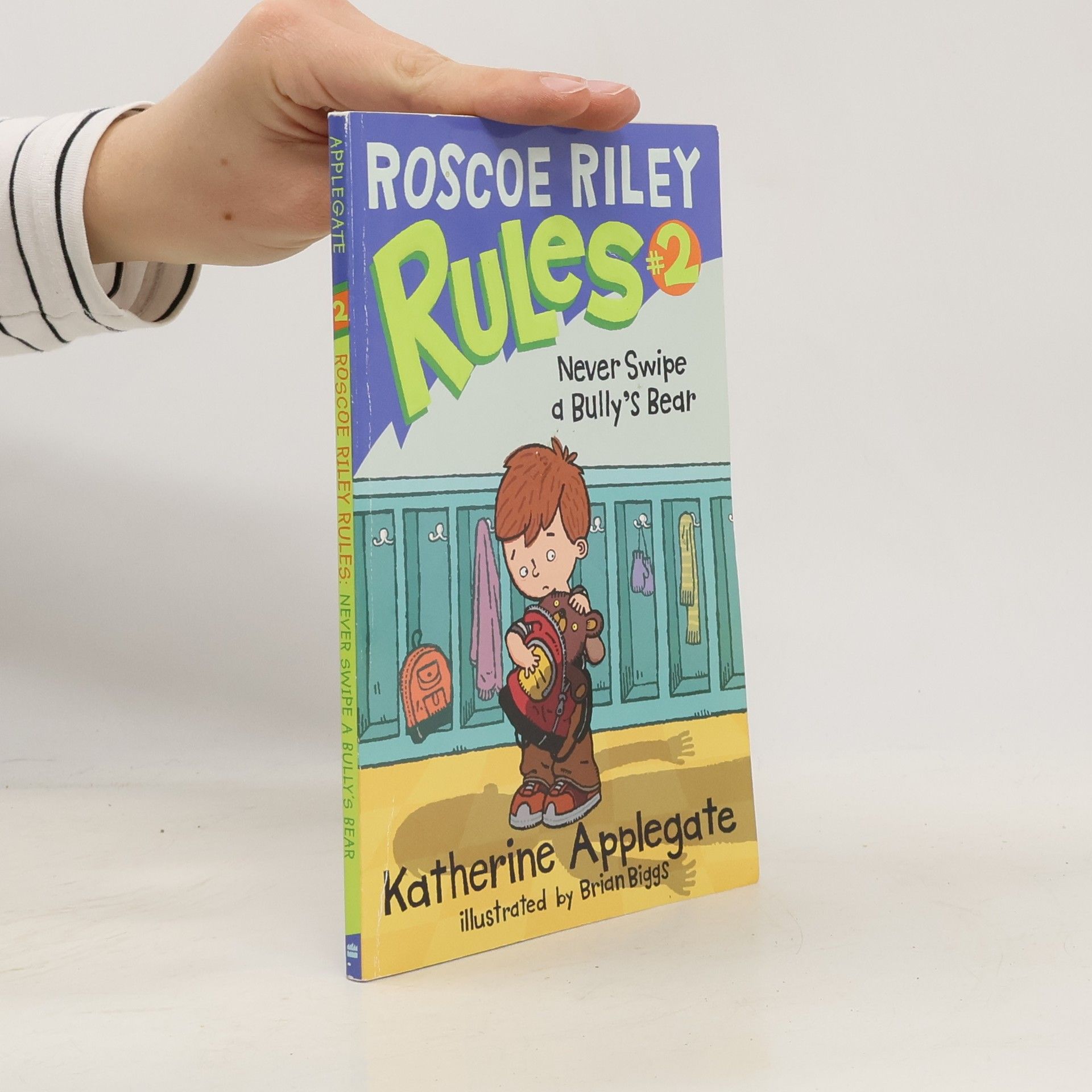 Katherine Applegate Never Swipe a Bully's Bear