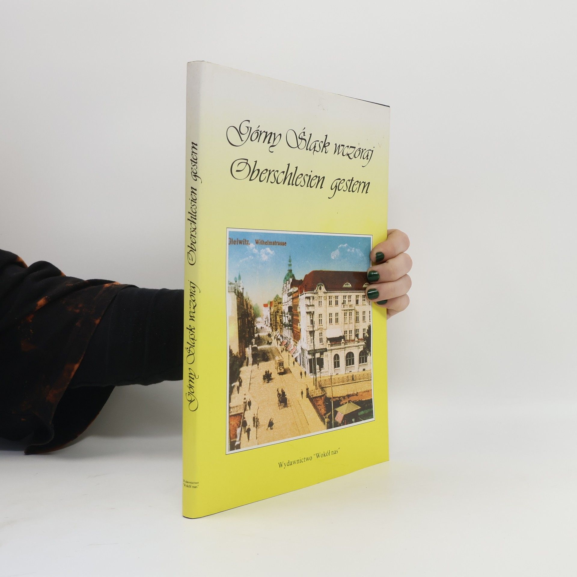 Jacek Dubiel Górny Śląsk wczoraj