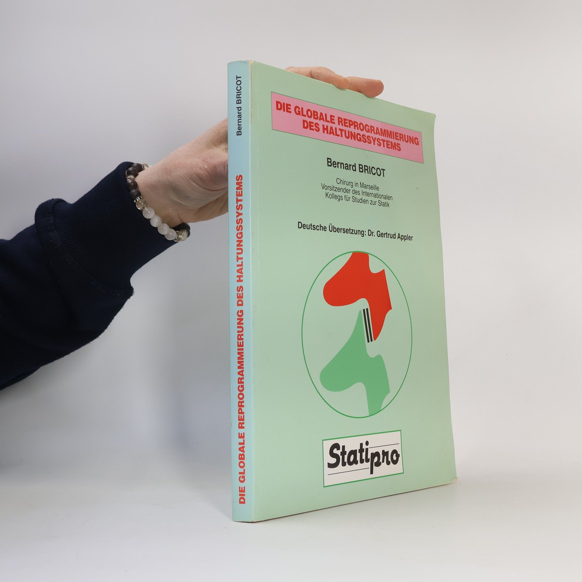 Bernard Bricot Die globale Umprogrammierung des Haltungssystems