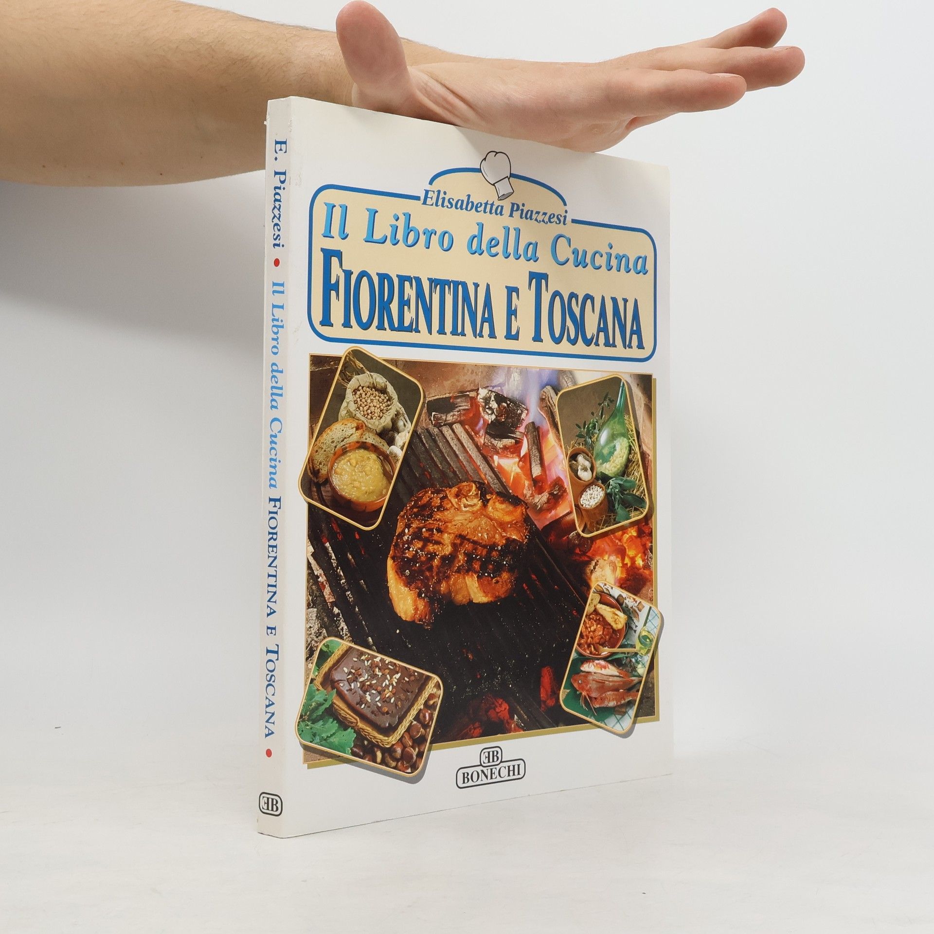 Elisabetta Piazzesi Il libro della cucina fiorentina e toscana