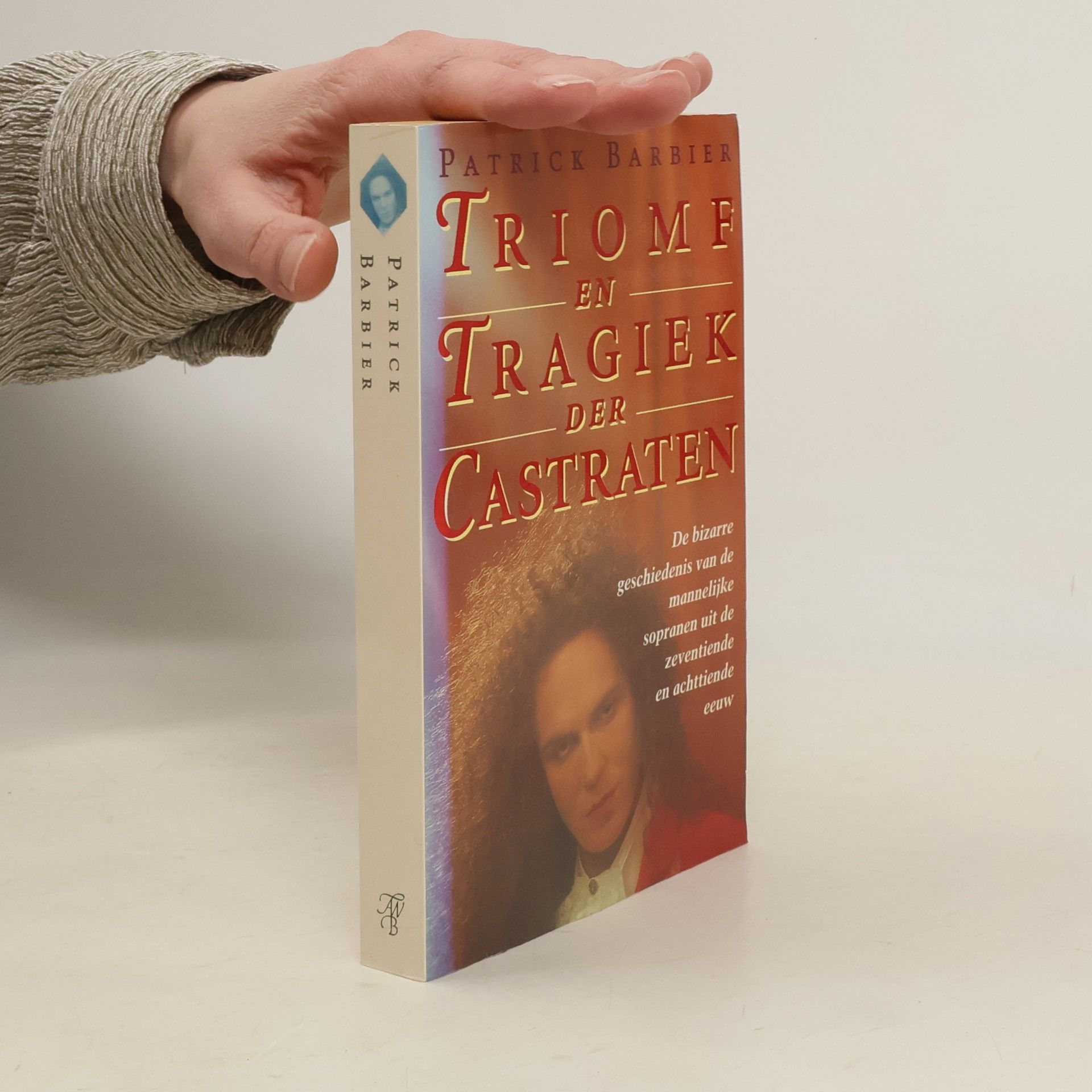 Patrick Barbier Triomf en tragiek der castraten