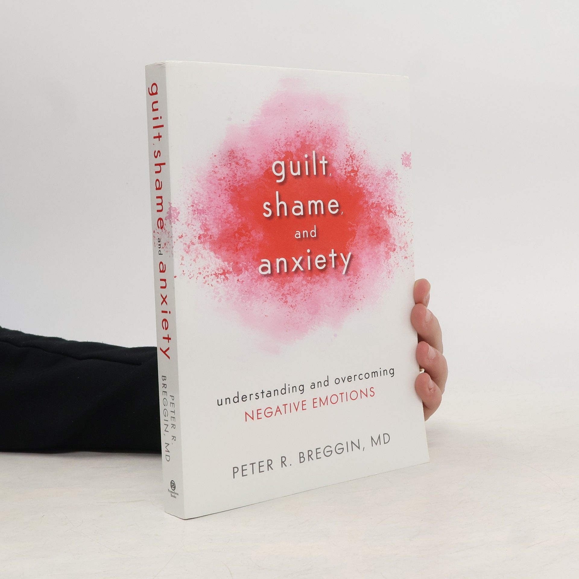 Peter Roger Breggin Guilt, Shame, And Anxiety