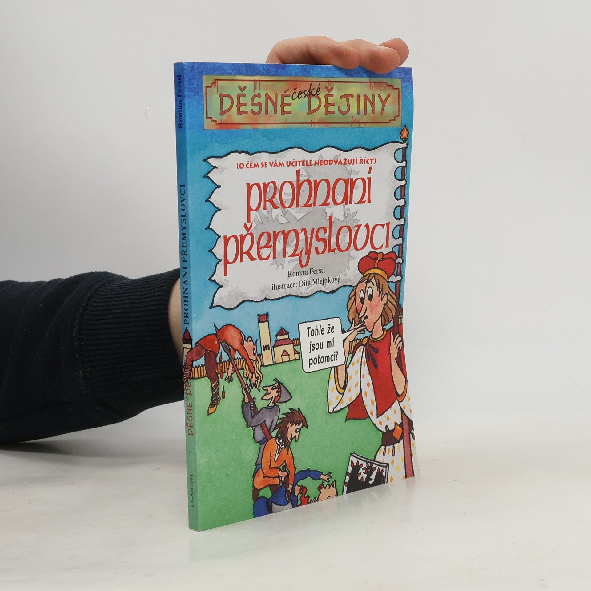 Roman Ferstl Prohnaní Přemyslovci