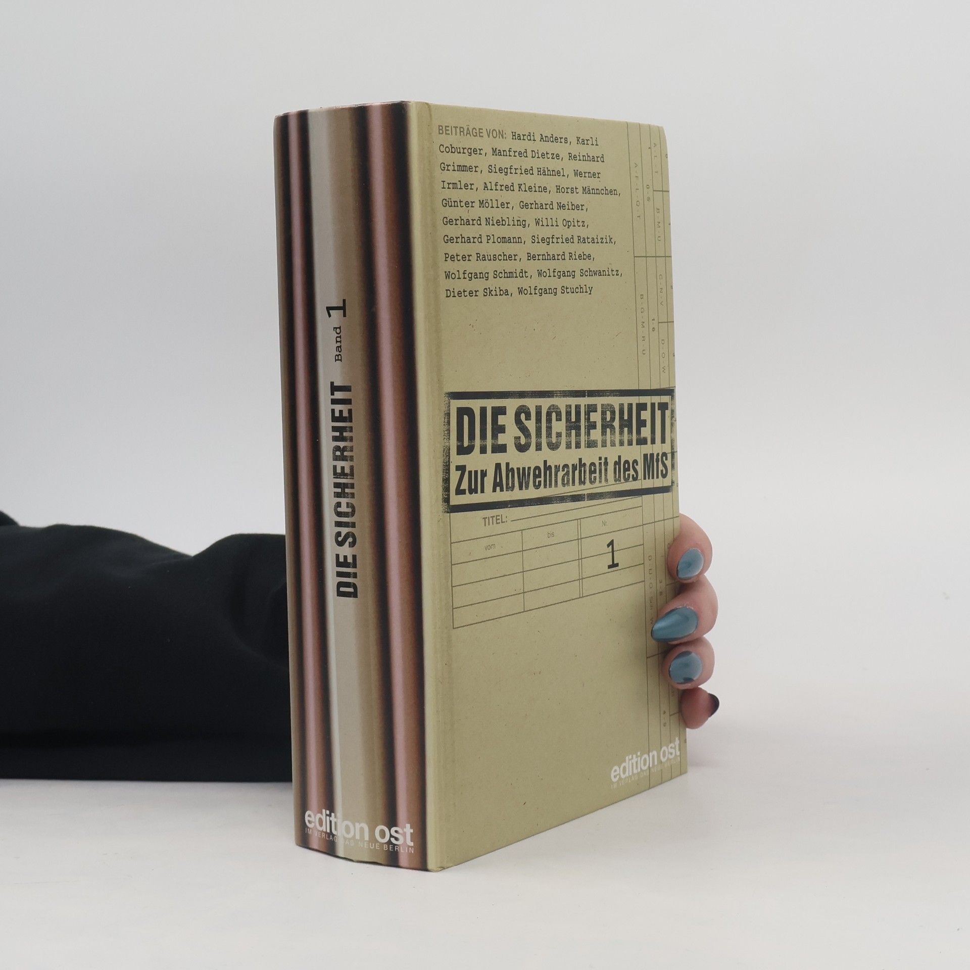 Hardi Anders Die Sicherheit. Zur Abwehrarbeit des MfS