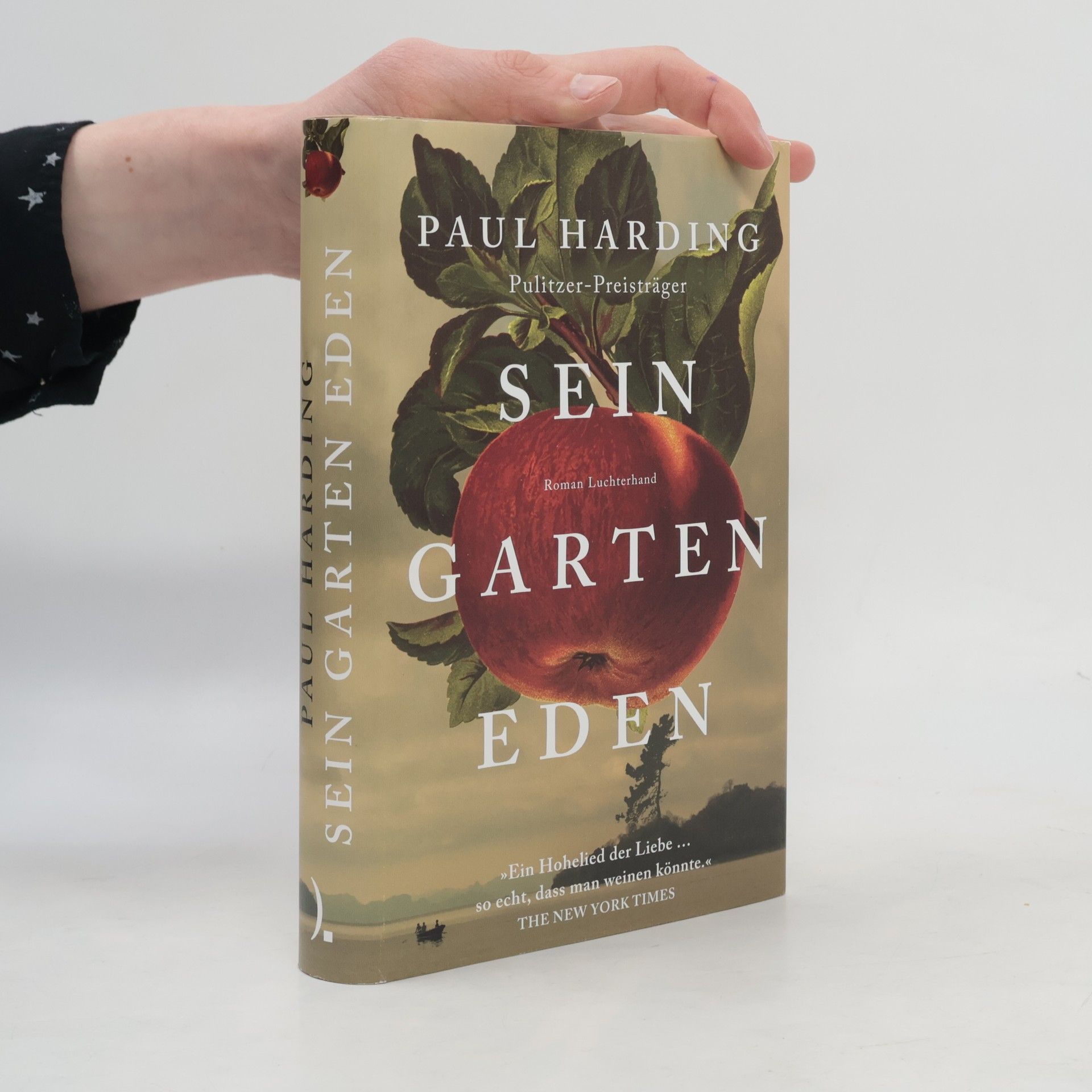 Paul Harding Sein Garten Eden. Roman - Der gefeierte, neue Roman des Pulitzer-Preisträgers