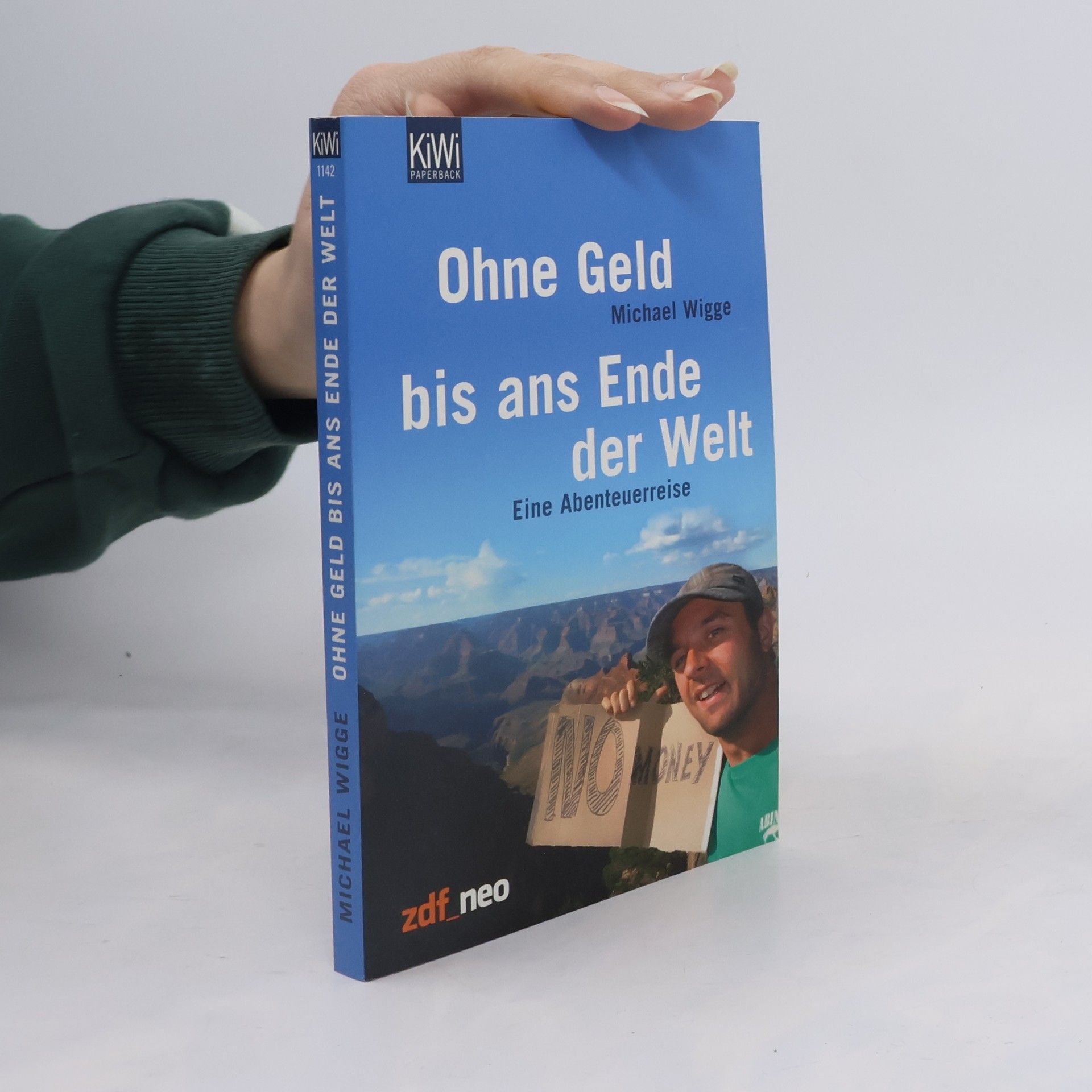 Michael Wigge Ohne Geld bis ans Ende der Welt