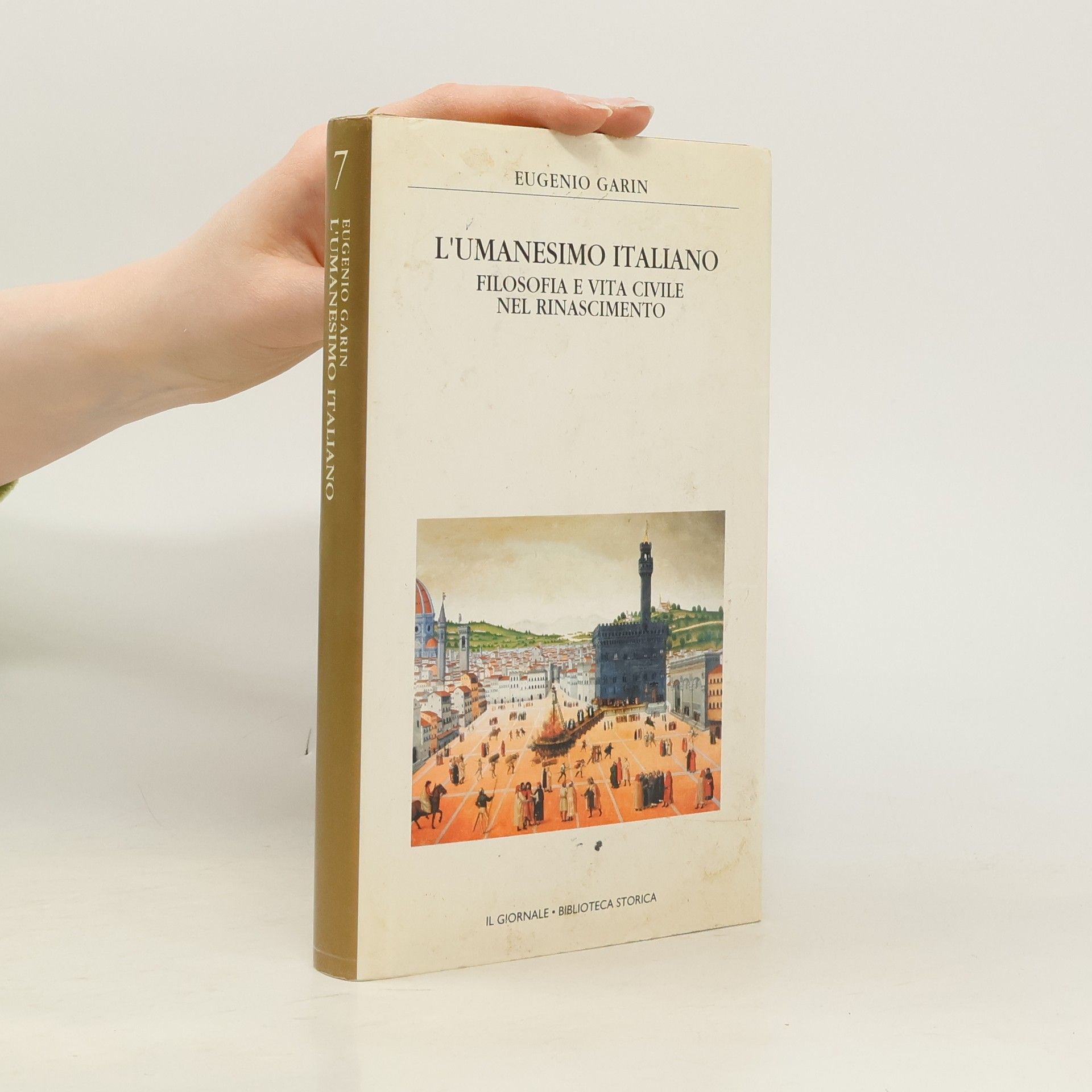 Eugenio Garin L'umanesimo italiano : filosofia e vita civile nel Rinascimento