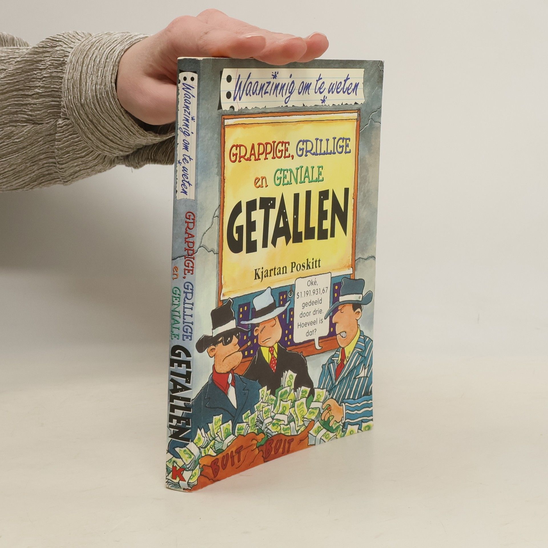 Kjartan Poskitt Waanzinnig om te weten: Grappige, grillige en geniale getallen