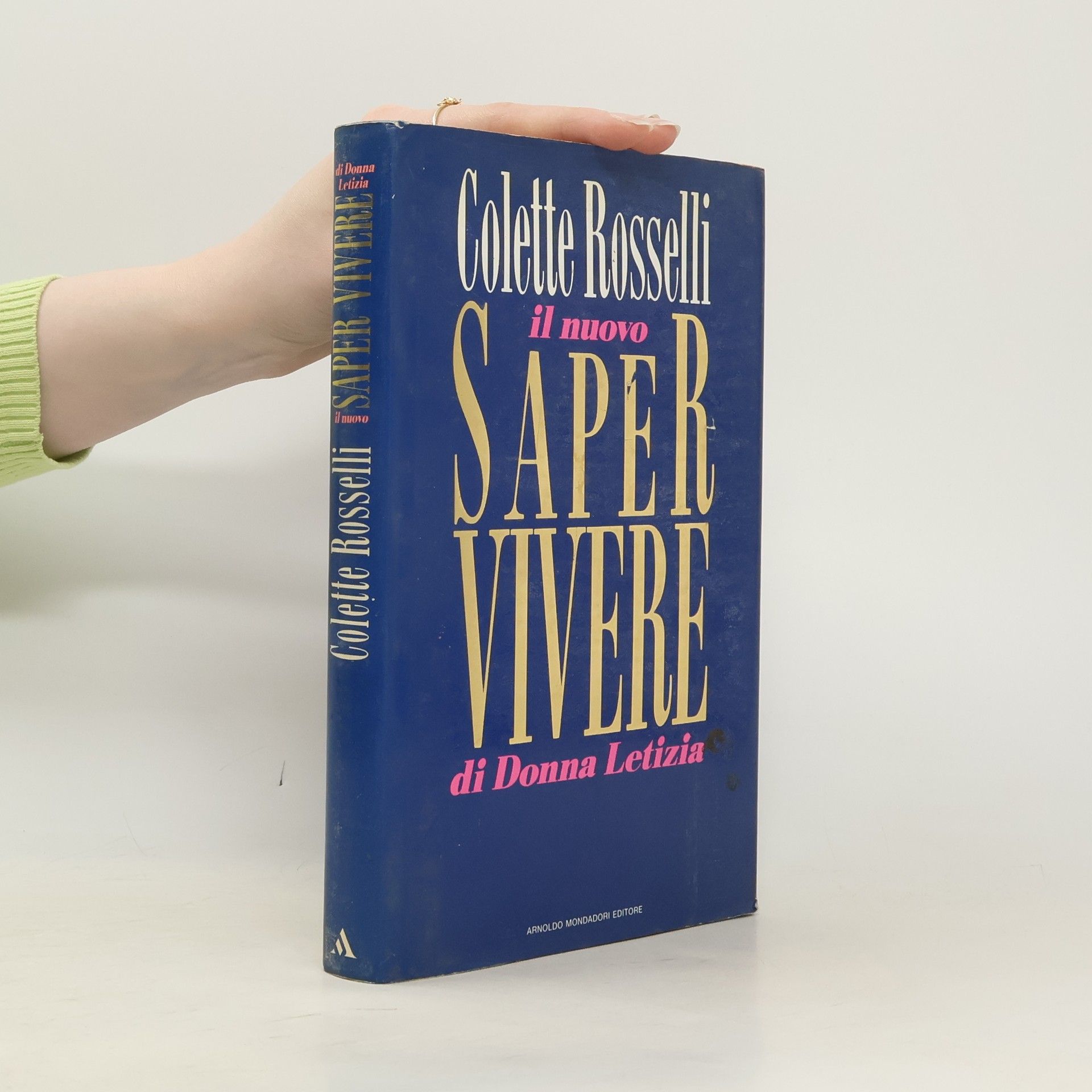 Colette Rosselli Il nuovo saper vivere di Donna Letizia