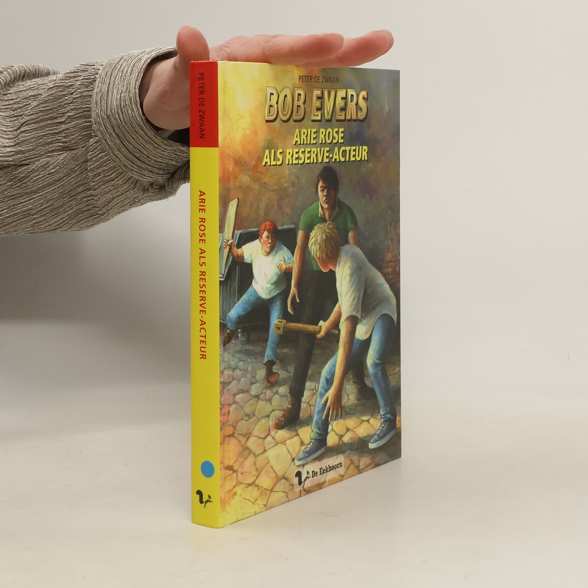 Peter de Zwaan Bob Evers - 47: Arie Rose als reserve-acteur