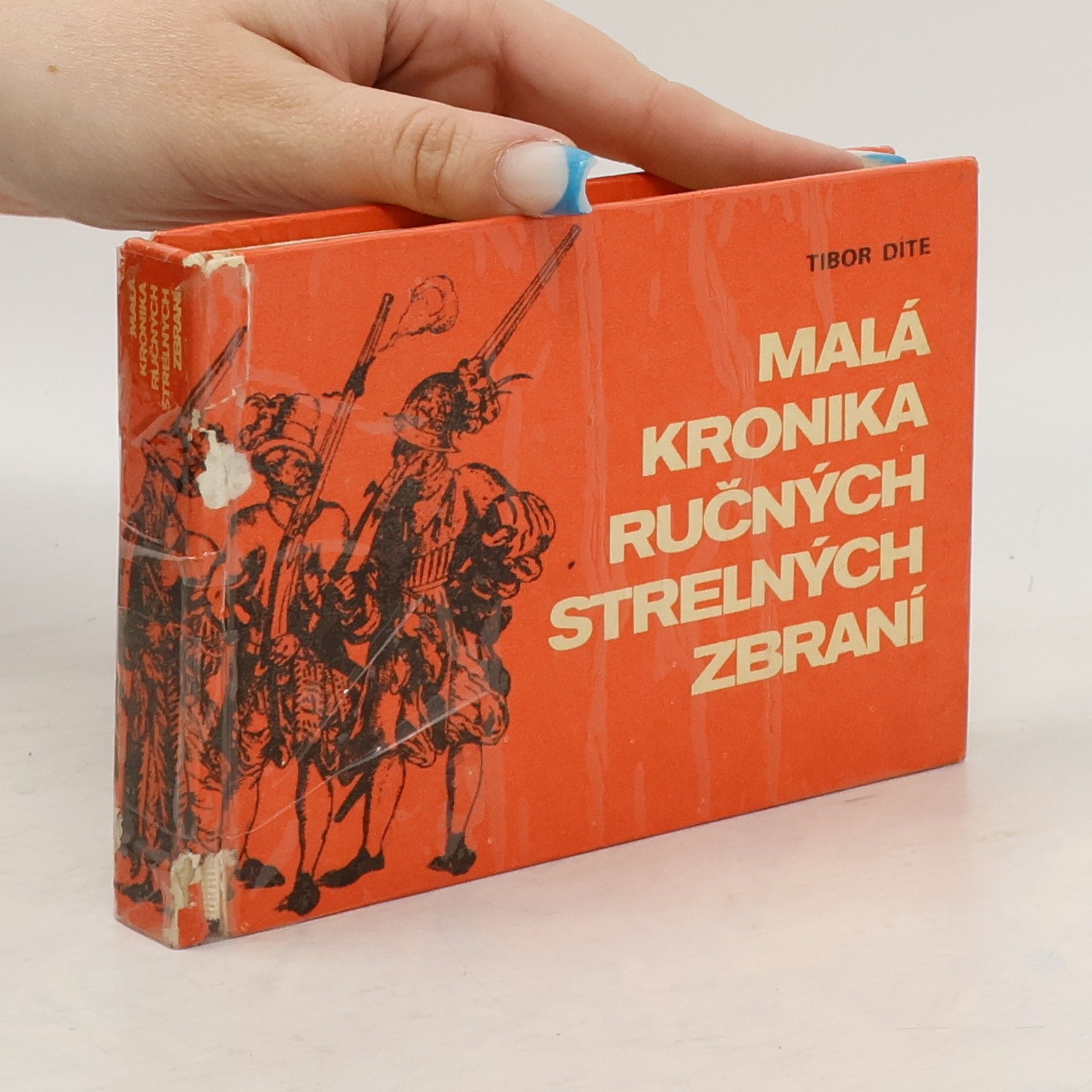 Tibor Díte Malá kronika ručných strelných zbraní