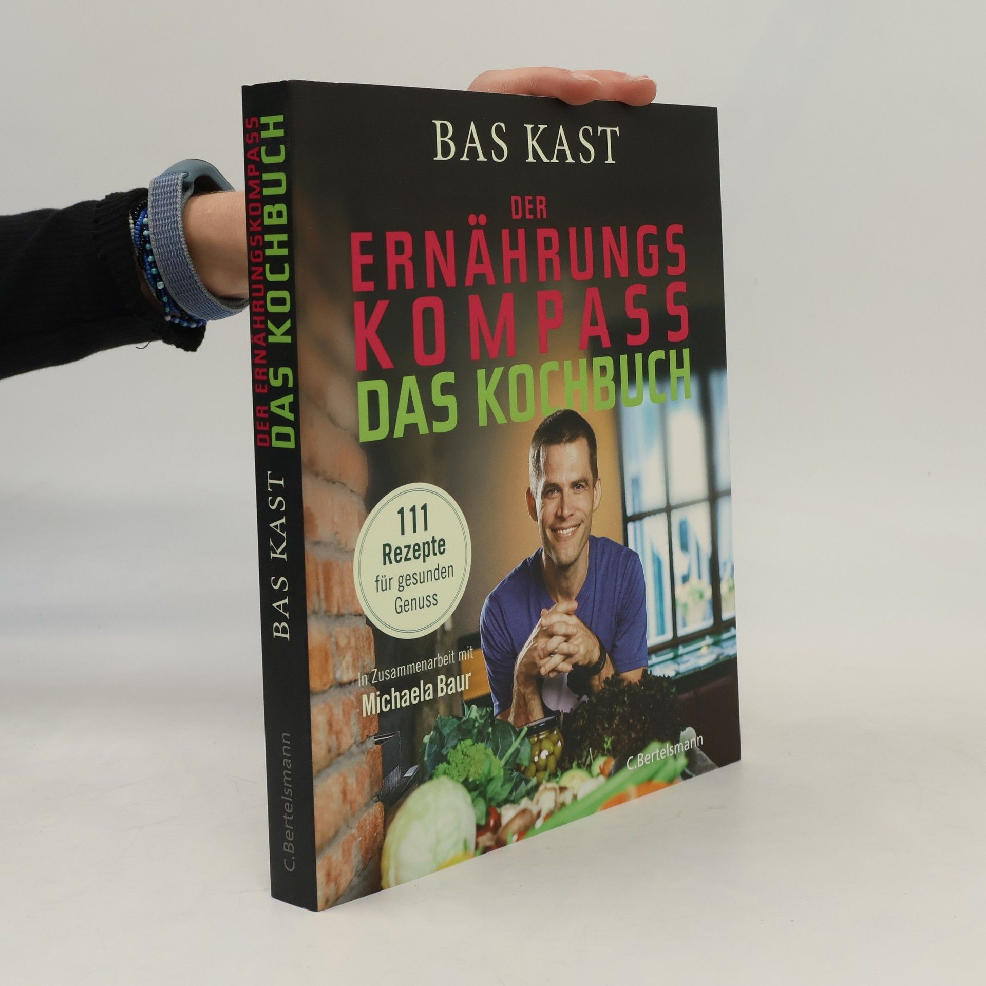 Bas Kast Der Ernährungskompass - Das Kochbuch