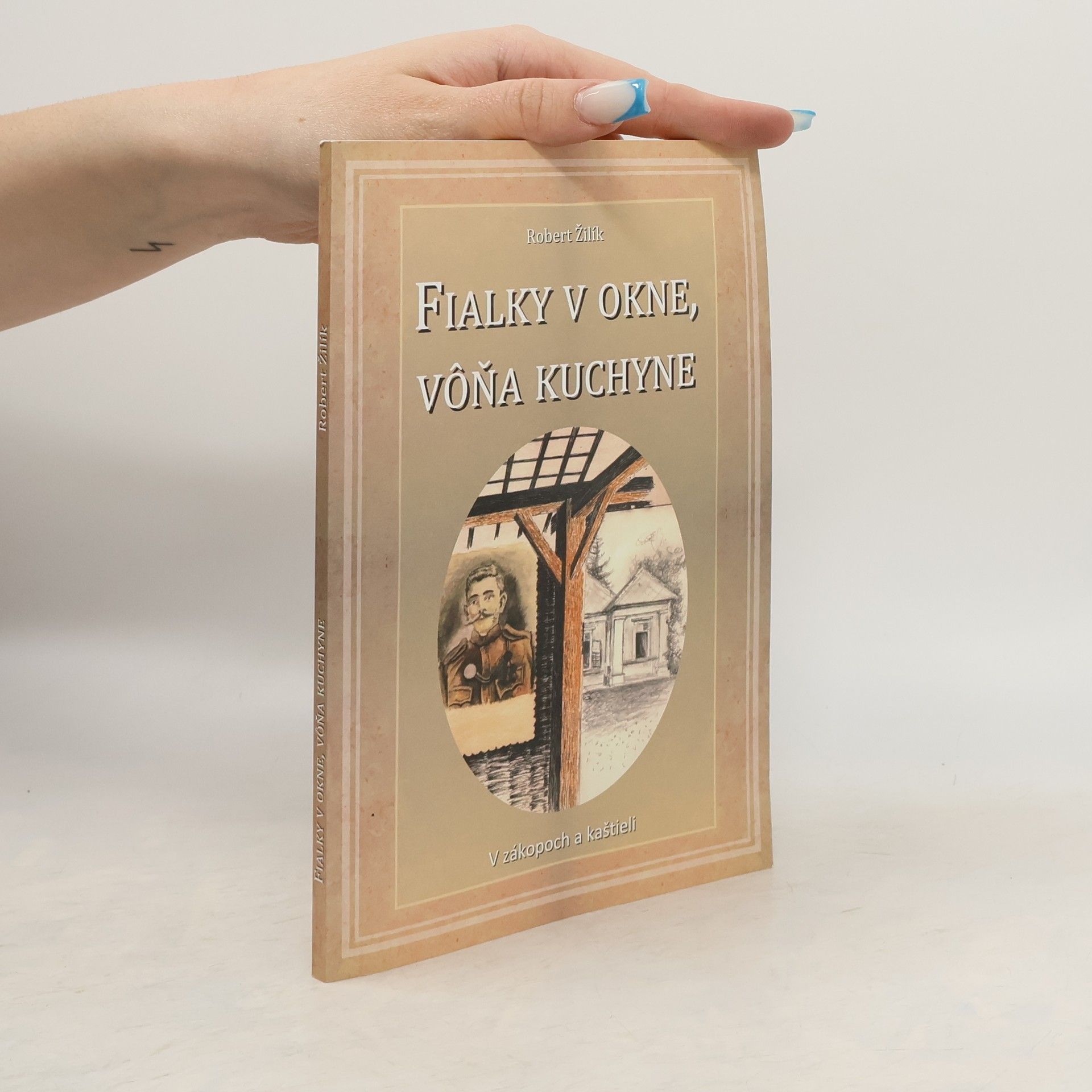 Róbert Žilík Fialky v okne, voňa kuchyne