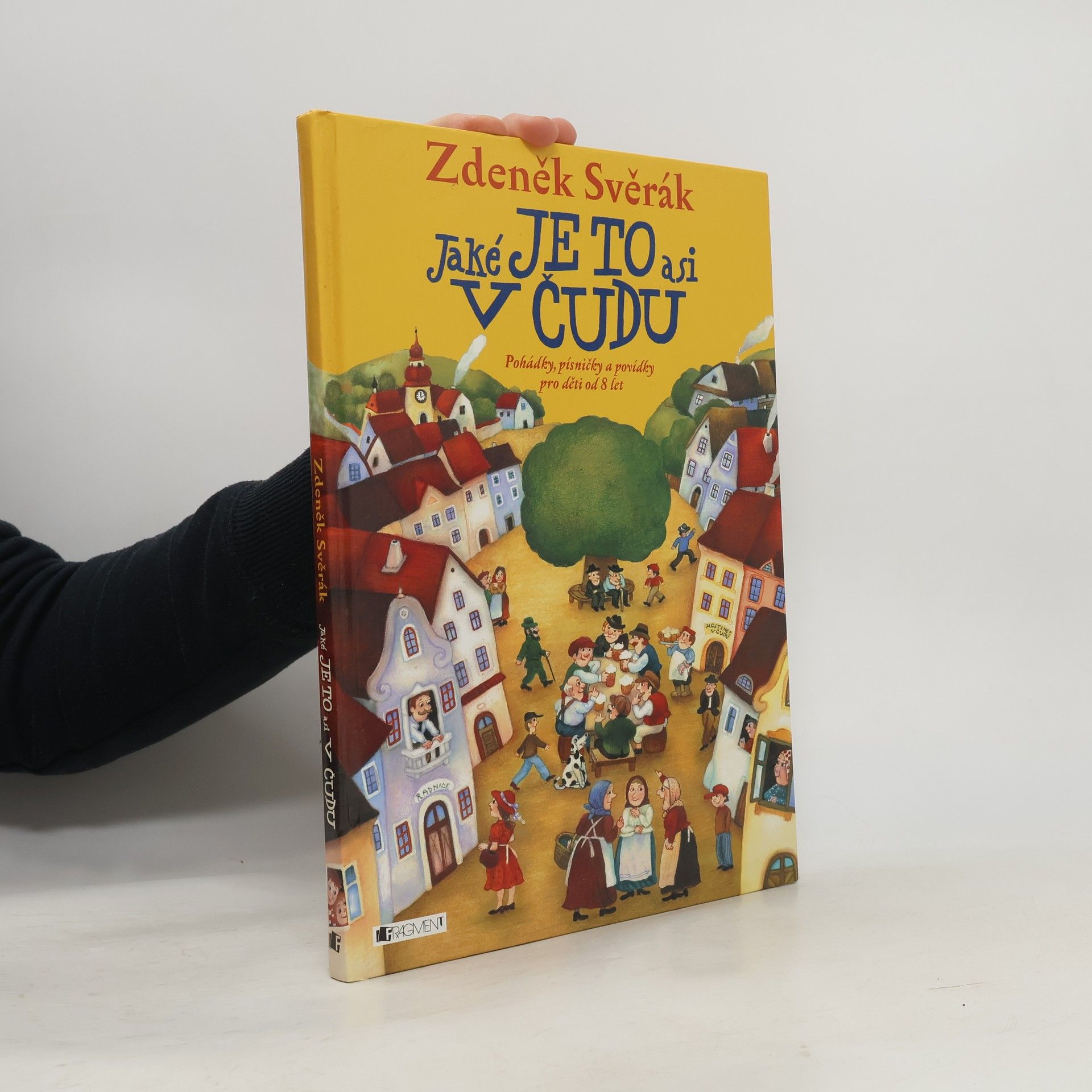 Zdeněk Svěrák Jaké je to asi v Čudu: Pohádky, písničky a povídky pro děti od 8 let