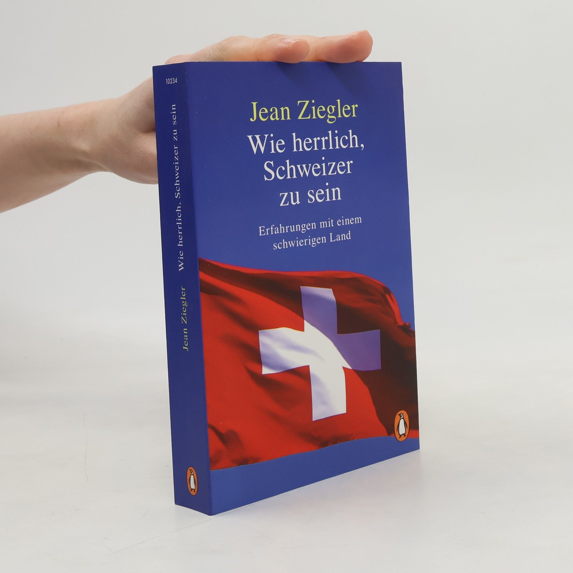 Jean Ziegler Wie herrlich, Schweizer zu sein