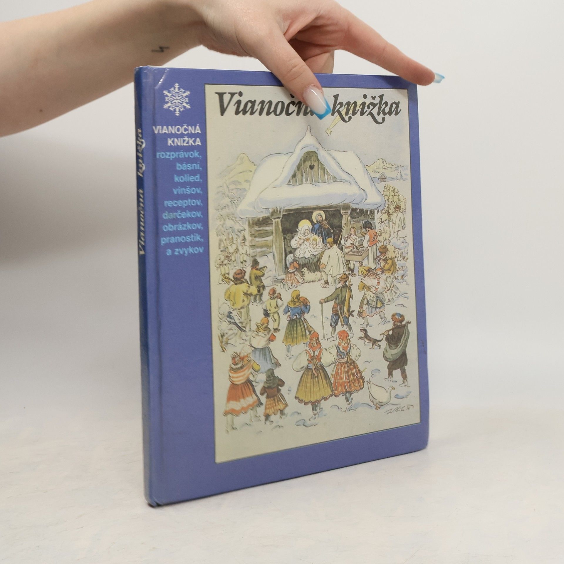 Štefan Moravčík Vianočná knižka rozprávok, básní, kolied, vinšov, receptov, darčekov, obrázkov, pranostík a zvykov