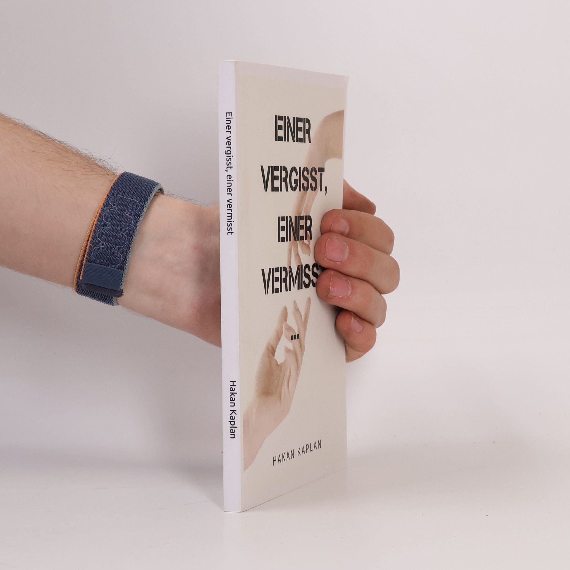 Hakan Kaplan Einer vergisst, einer vermisst