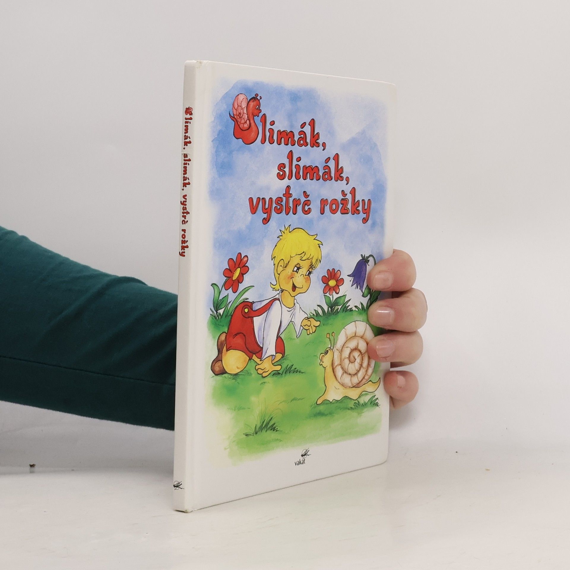 Vladimíra Vopičková Slimák, slimák, vystrč rožky
