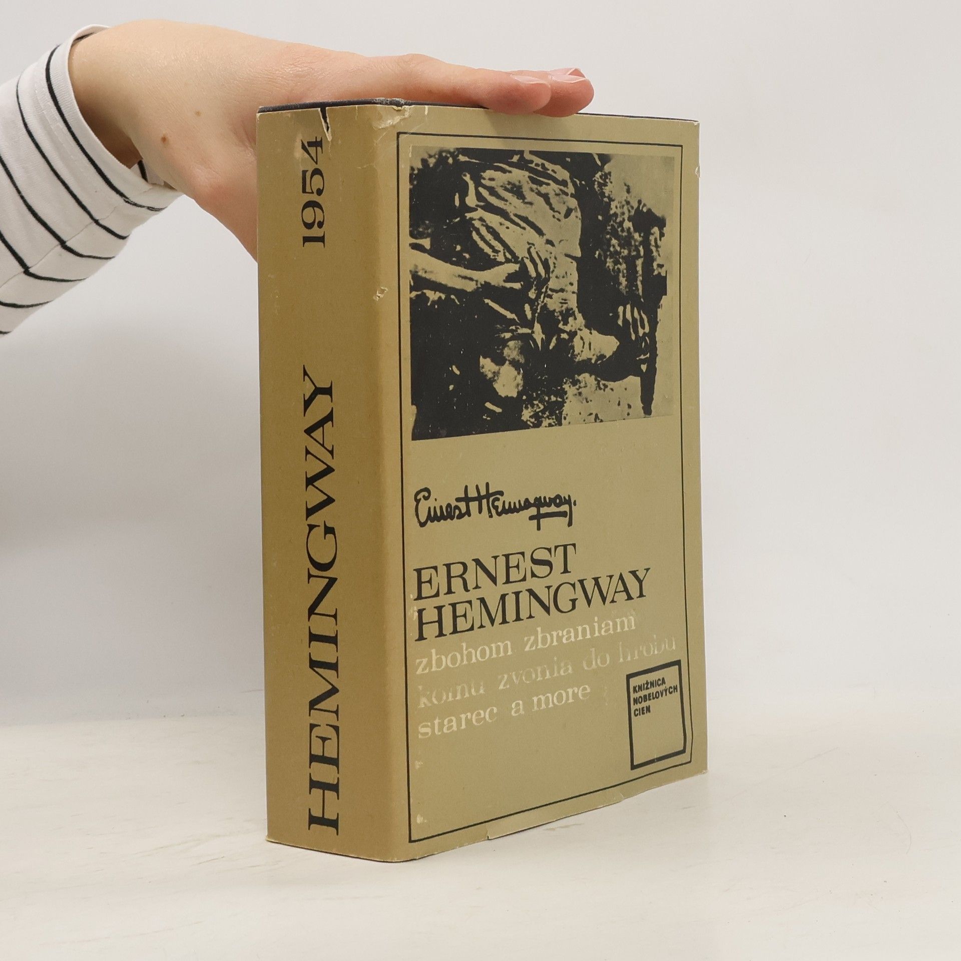 Ernest Hemingway Zbohom zbraniam. Komu zvonia do hrobu. Starec a more