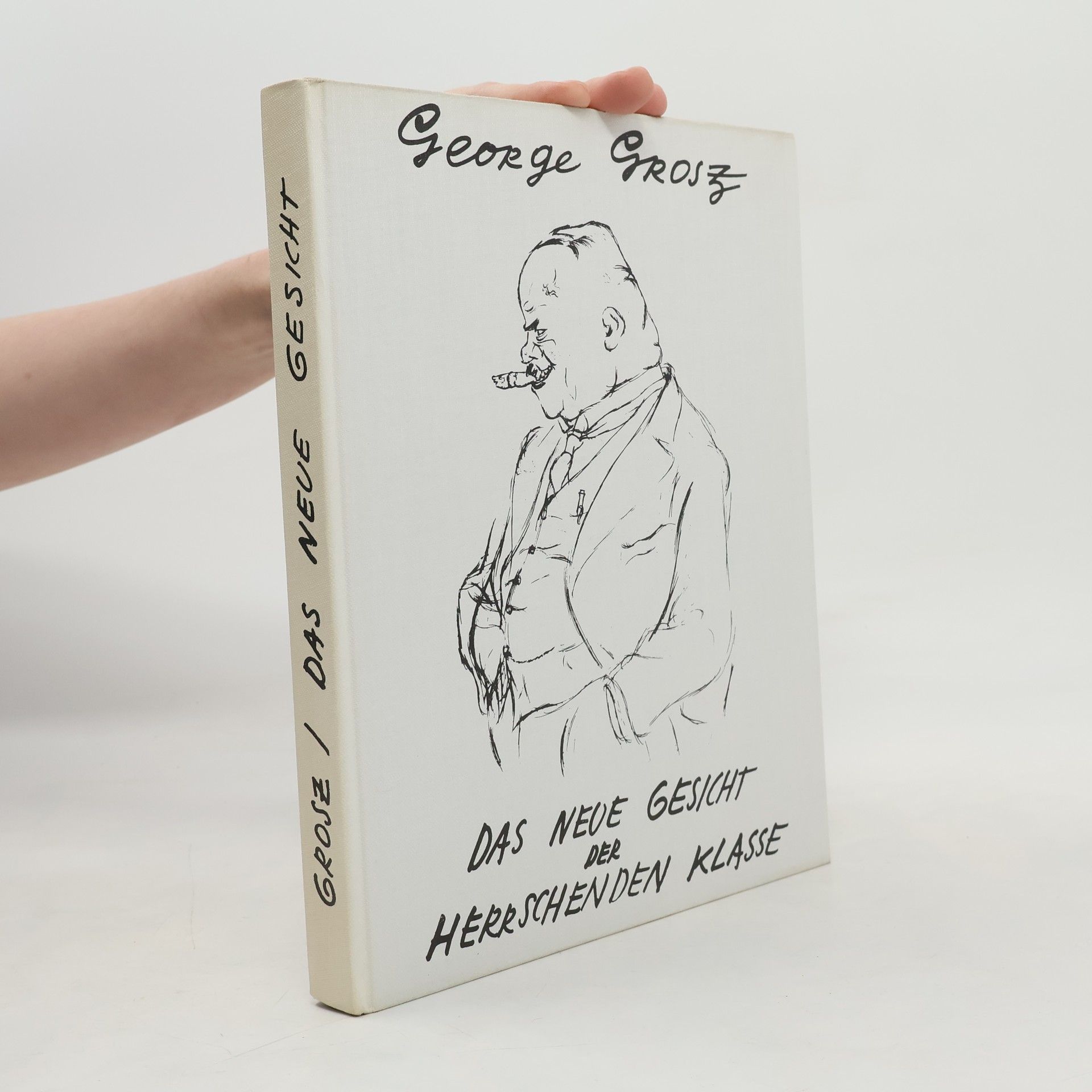 George Grosz Das neue Gesicht der herrschenden Klasse