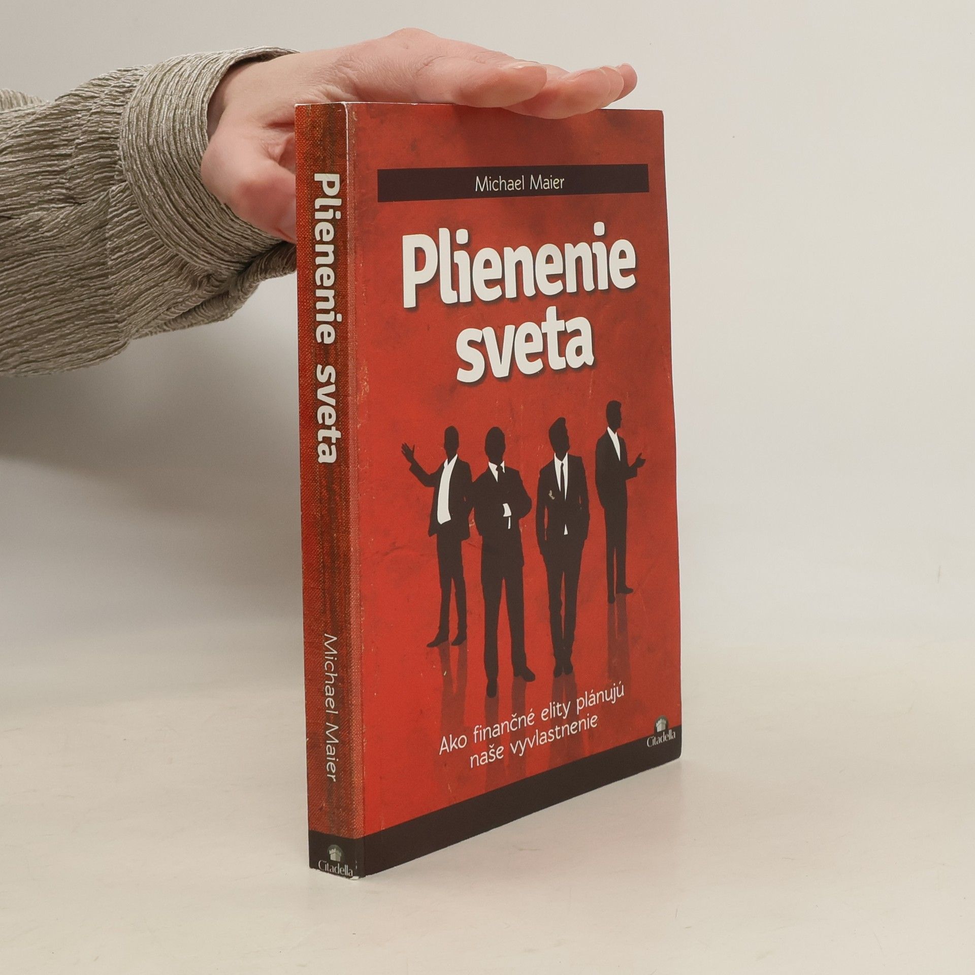 Gerd-Michael Maier Plienenie sveta - Ako finančné elity plánujú naše vyvlastnenie