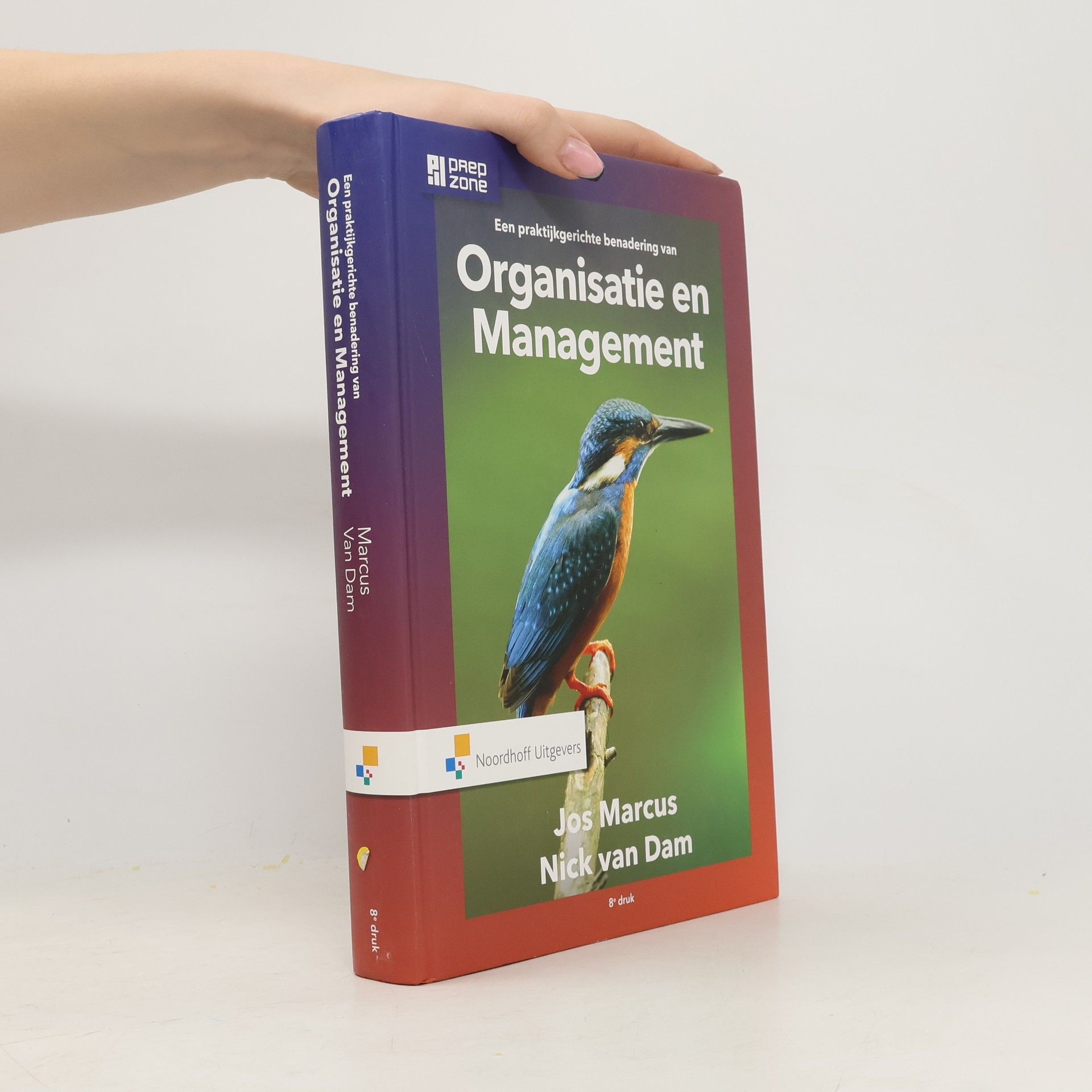 Jos A. Marcus Een praktijkgerichte benadering van Organisatie en Management - 8e druk