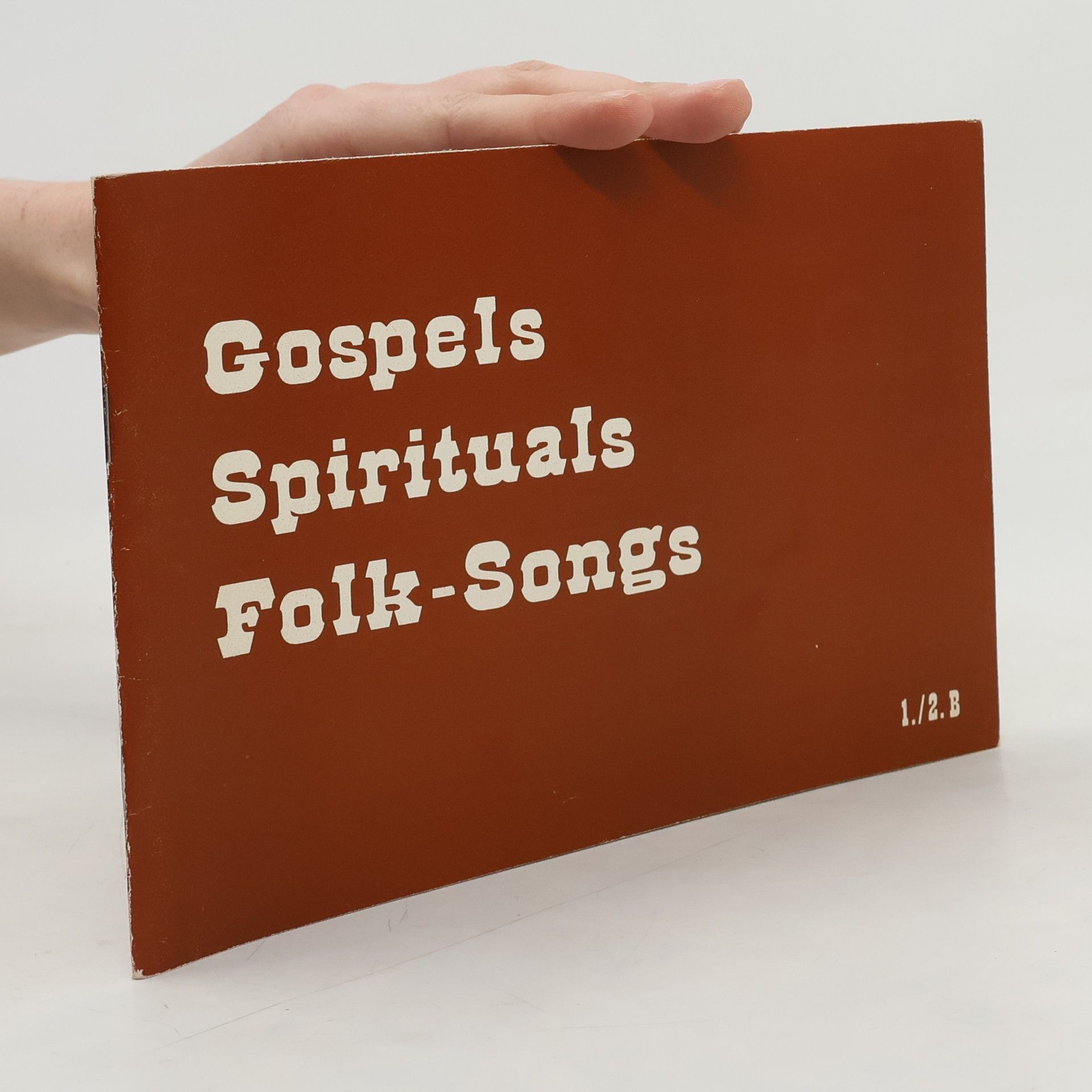 Various authors Gospels Spirituals Folk-Songs 1./2.B