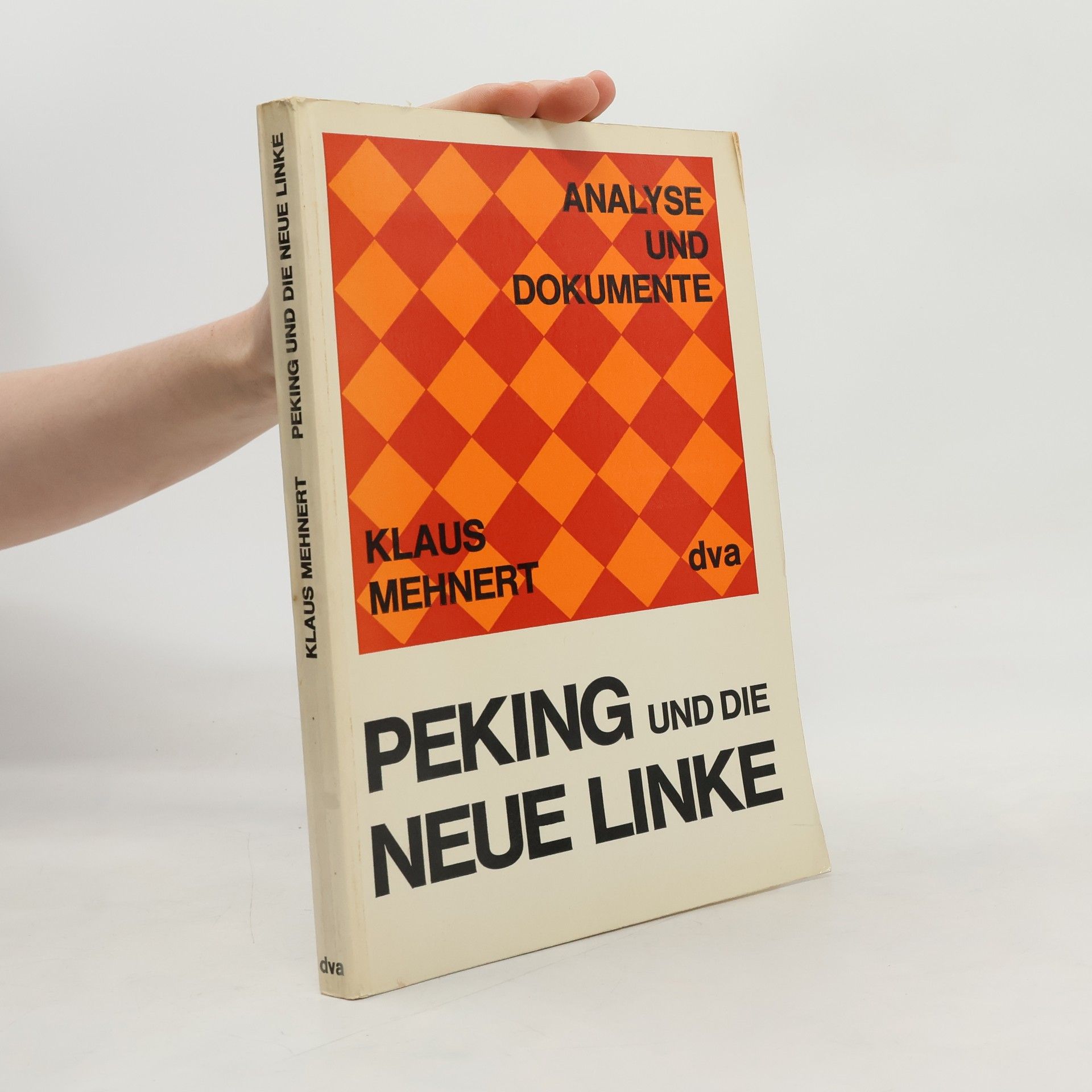 Klaus Mehnert Peking und die neue Linke