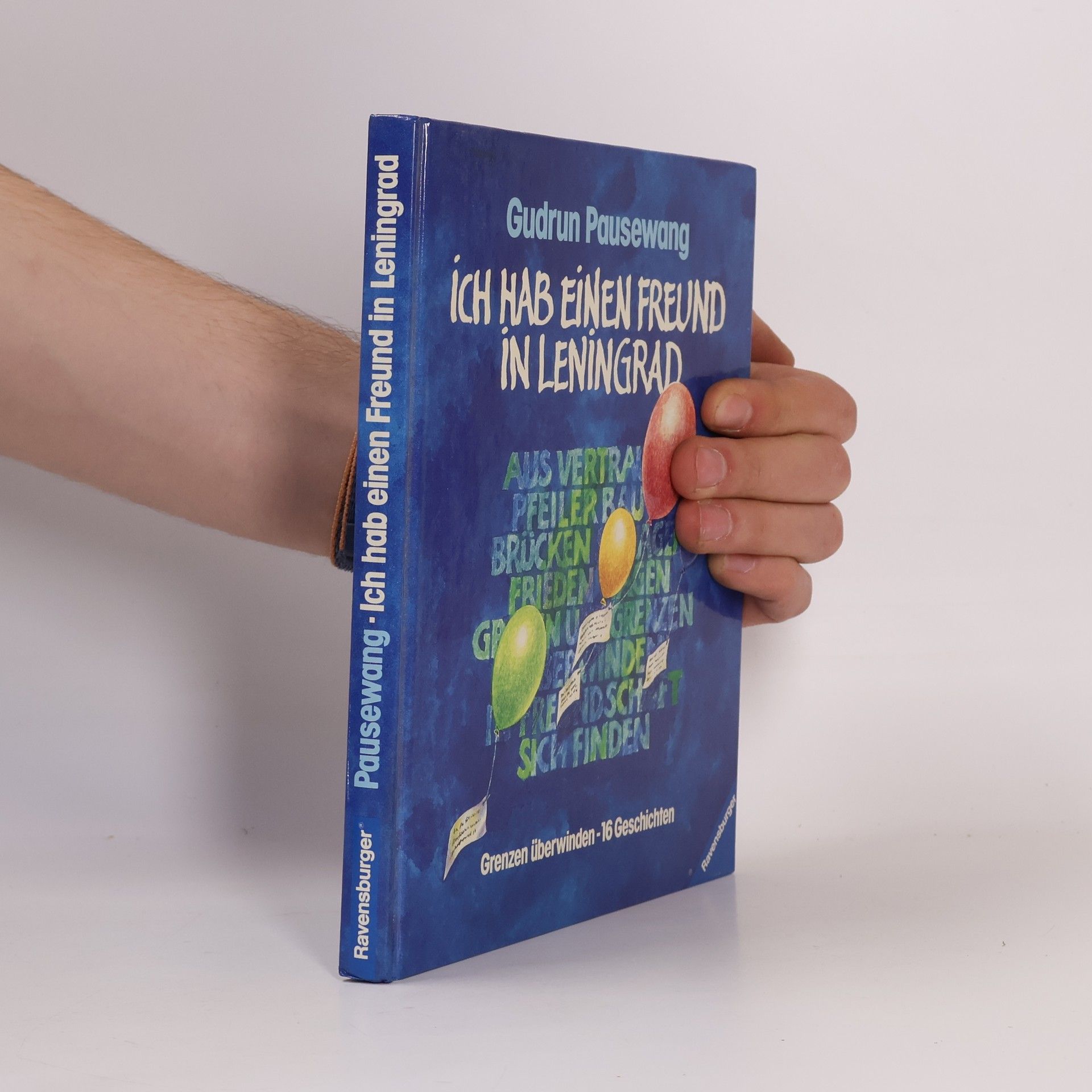 Gudrun Pausenwang Ich habe einen Freund in Leningrad. Grenzen überwinden. 16 Geschichten