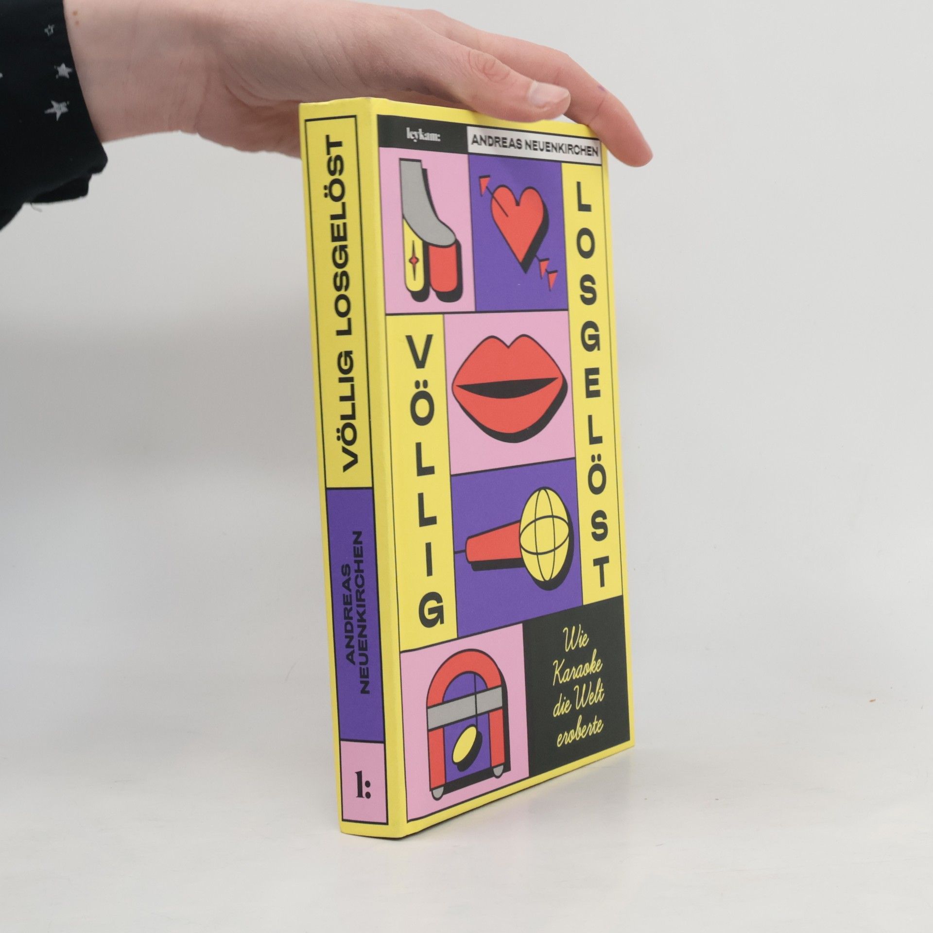 Andreas Neuenkirchen Völlig losgelöst - Wie Karaoke die Welt eroberte