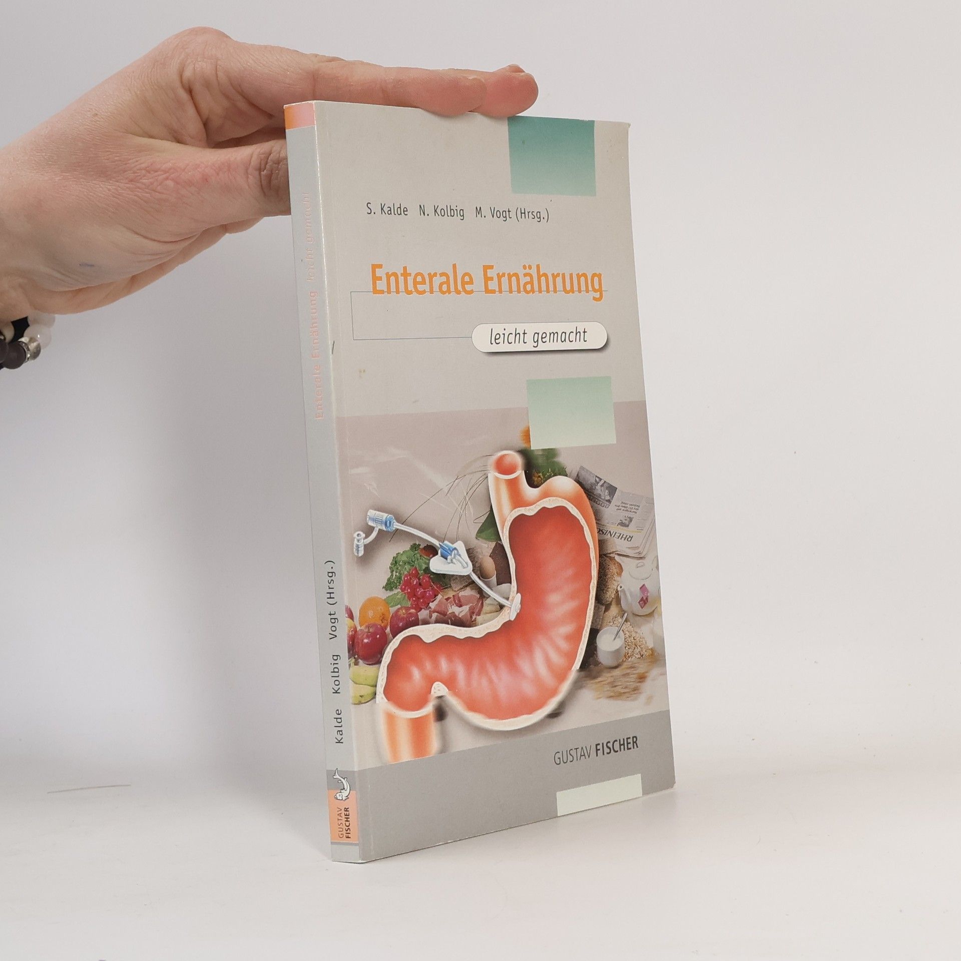 Sigrid Kalde Enterale Ernährung leicht gemacht