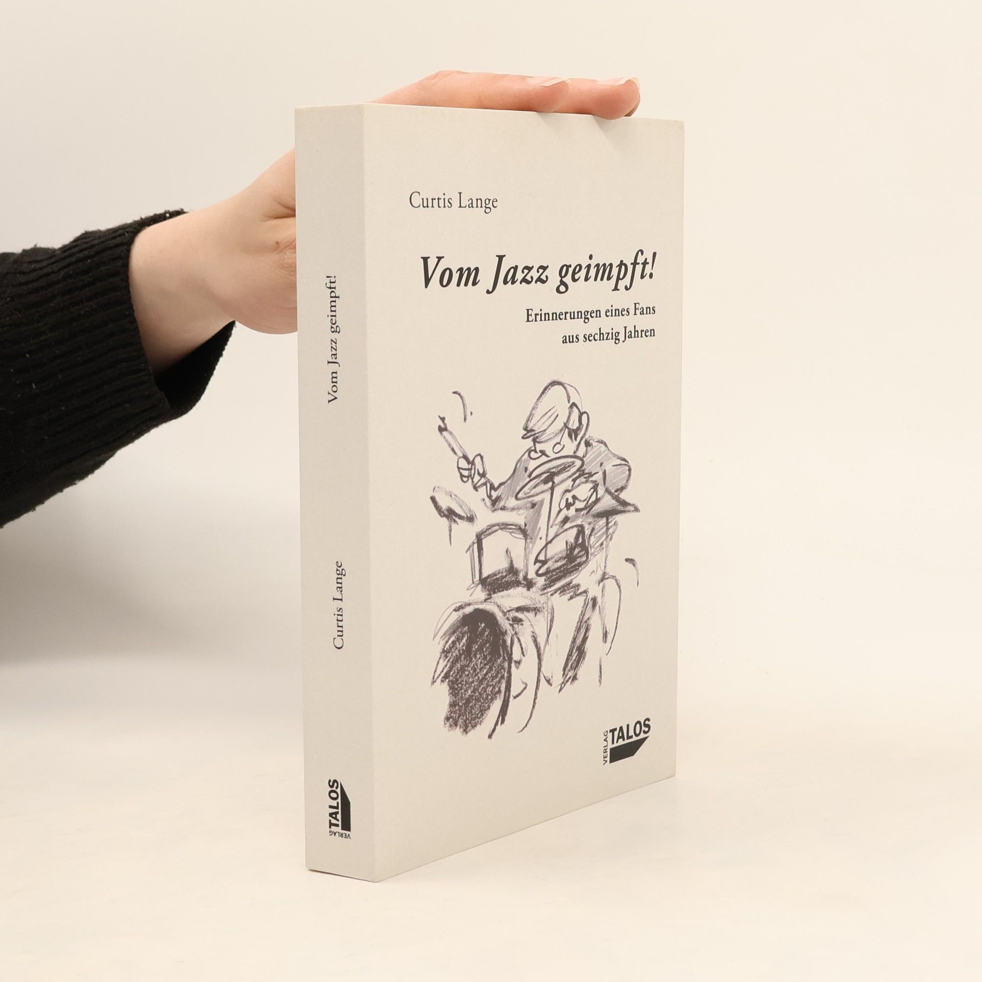 Kurt-Jürgen Lange Vom Jazz geimpft!