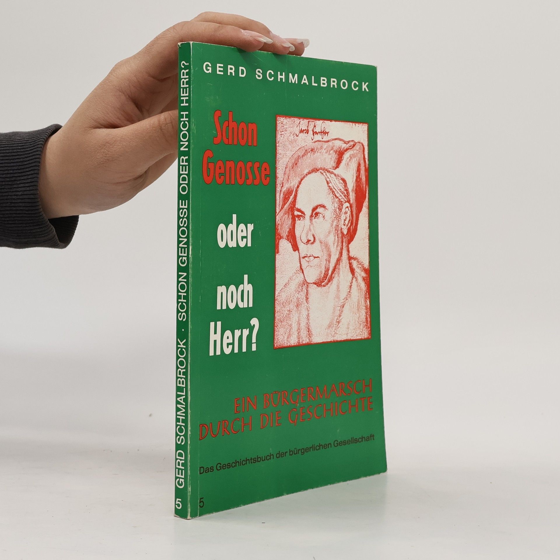 Gerd Schmalbrock Schon Genosse oder noch Herr?