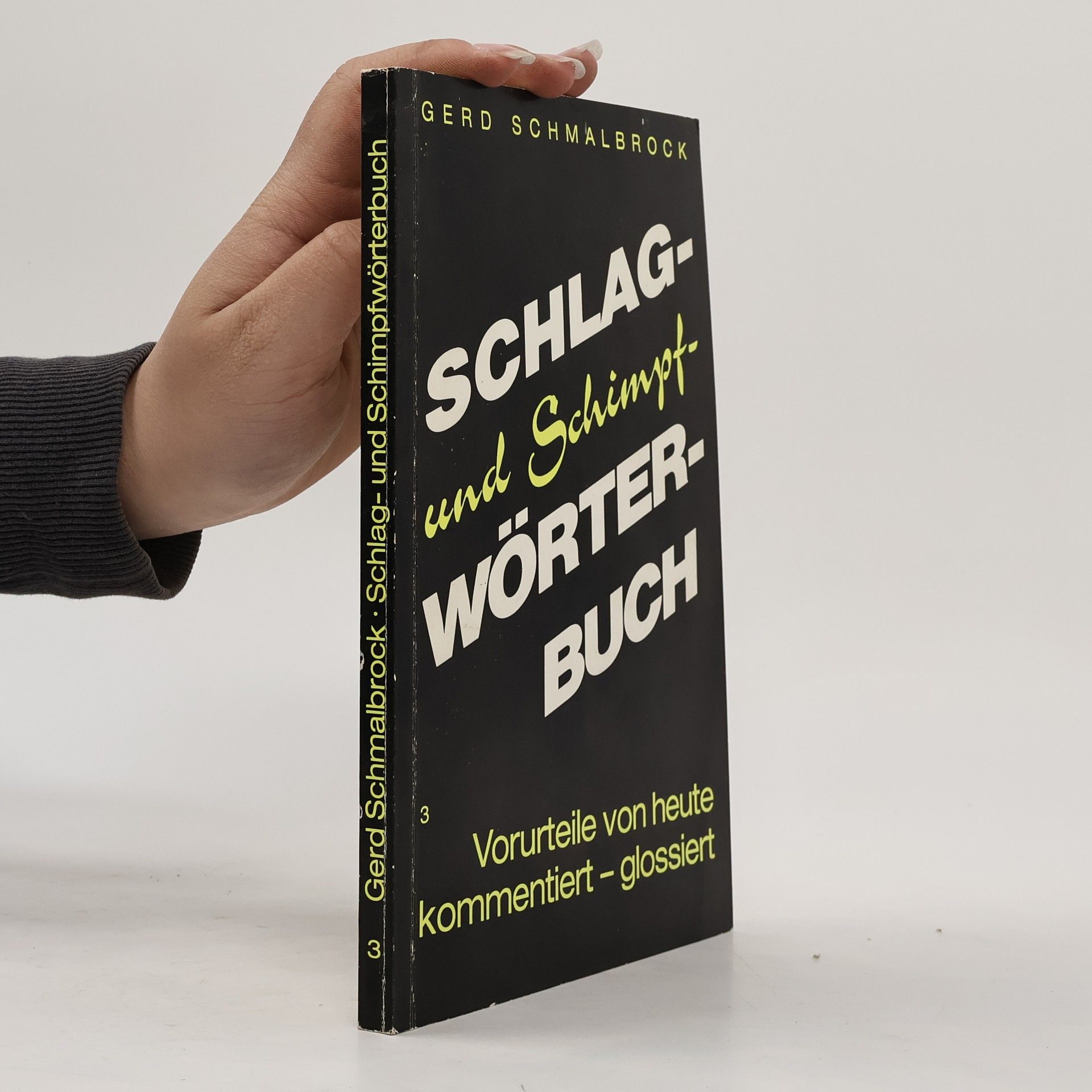 Gerd Schmalbrock Schlag- und Schimpfwörterbuch