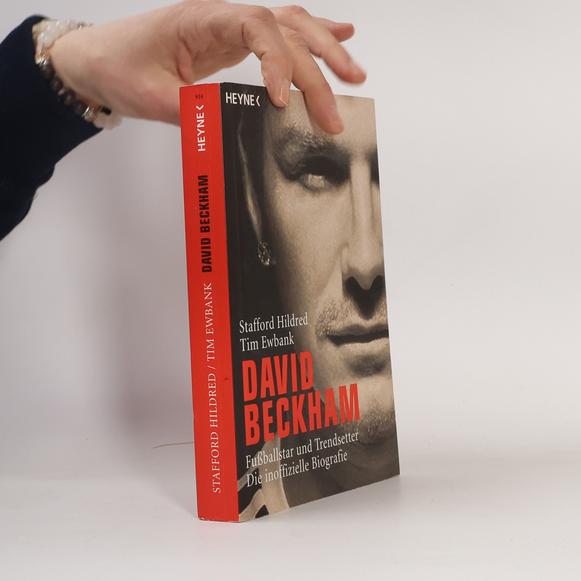 Stafford Hildred David Beckham ; Fußballstar und Trendsetter ; die inoffizielle Biografie
