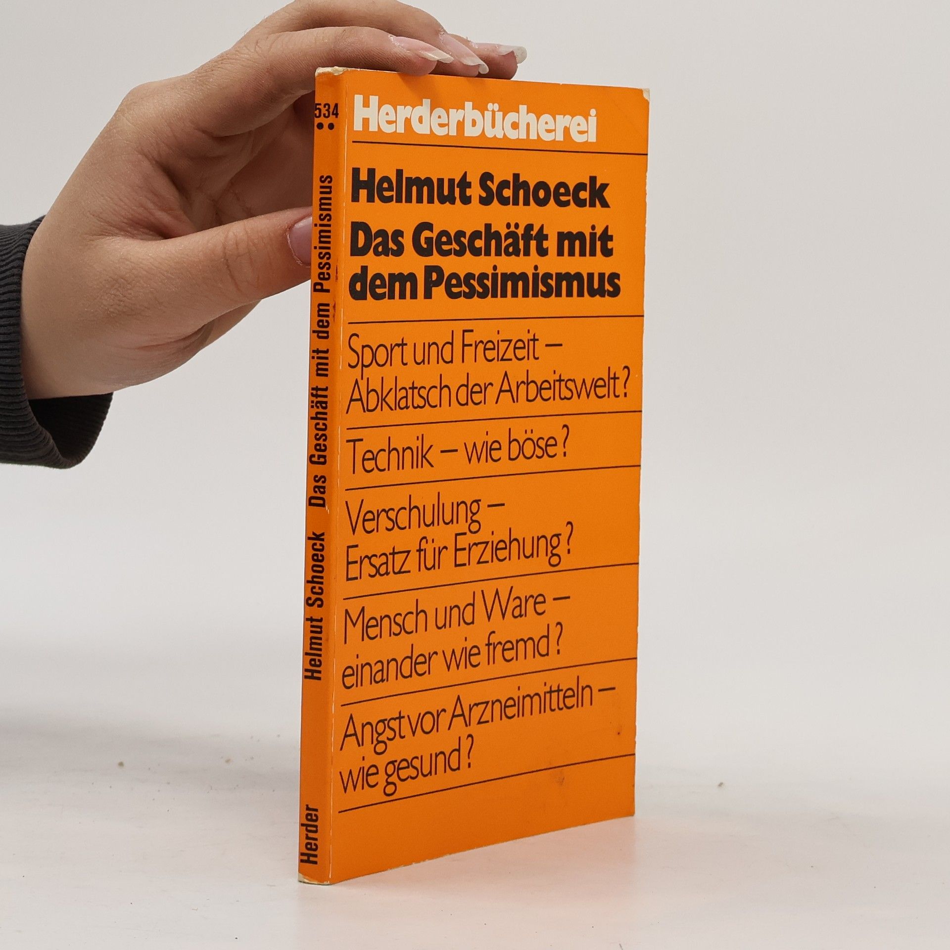 Helmut Schoeck Das Geschäft mit dem Pessimismus
