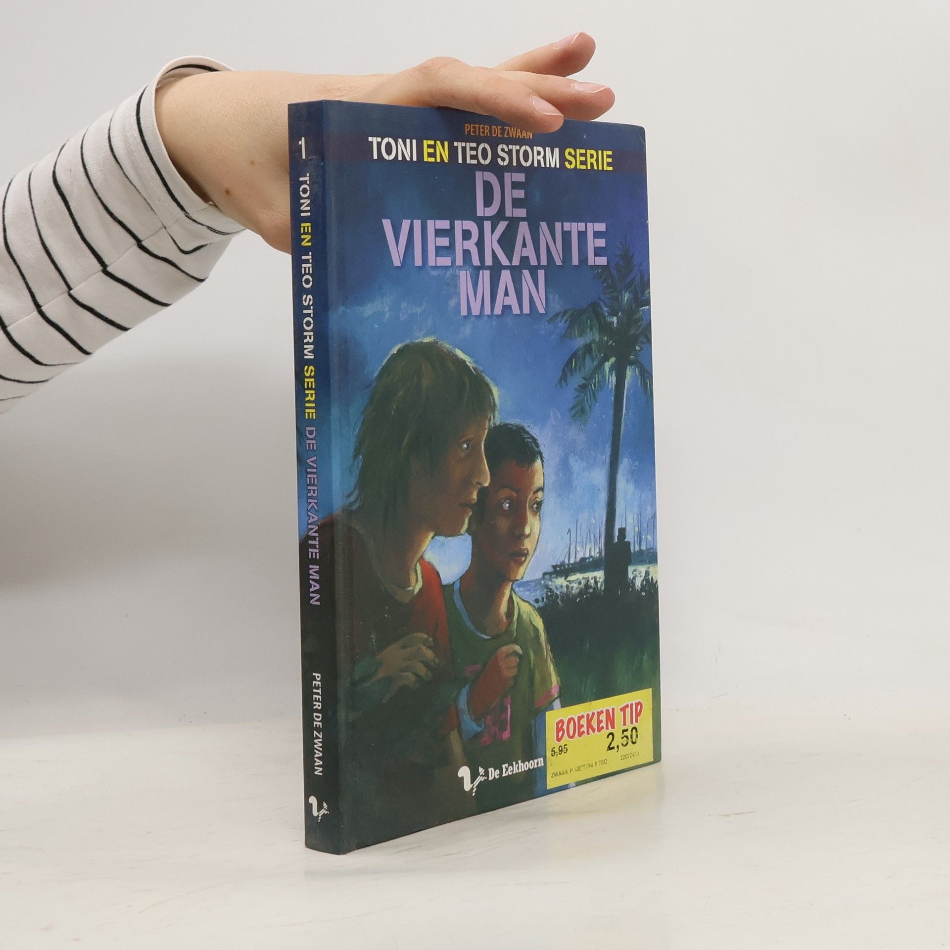 Peter de Zwaan Toni en Teo Storm Serie - 1: De Vierkante Man