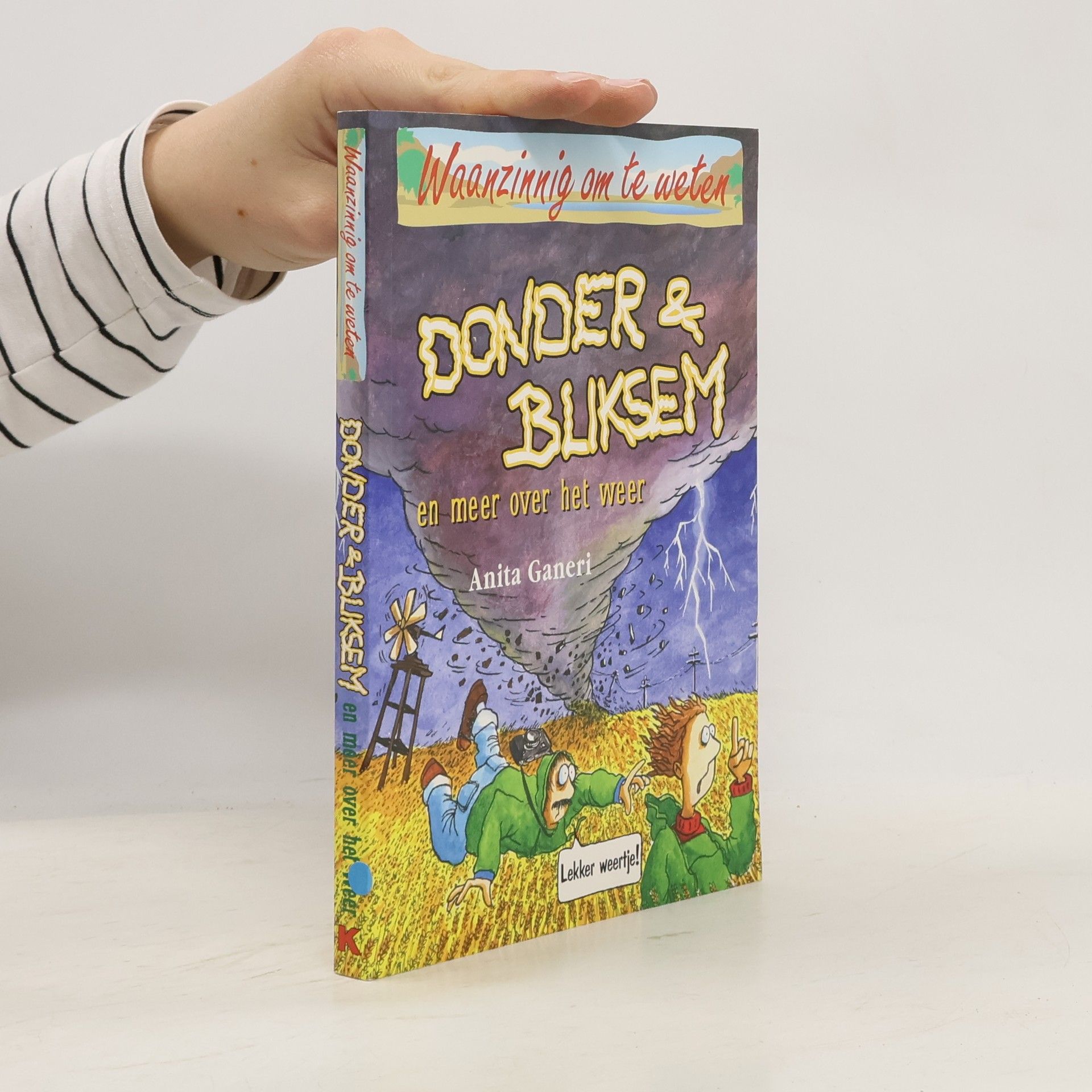 Anita Ganeri Waanzinnig om te weten: Donder en bliksem en meer over het weer