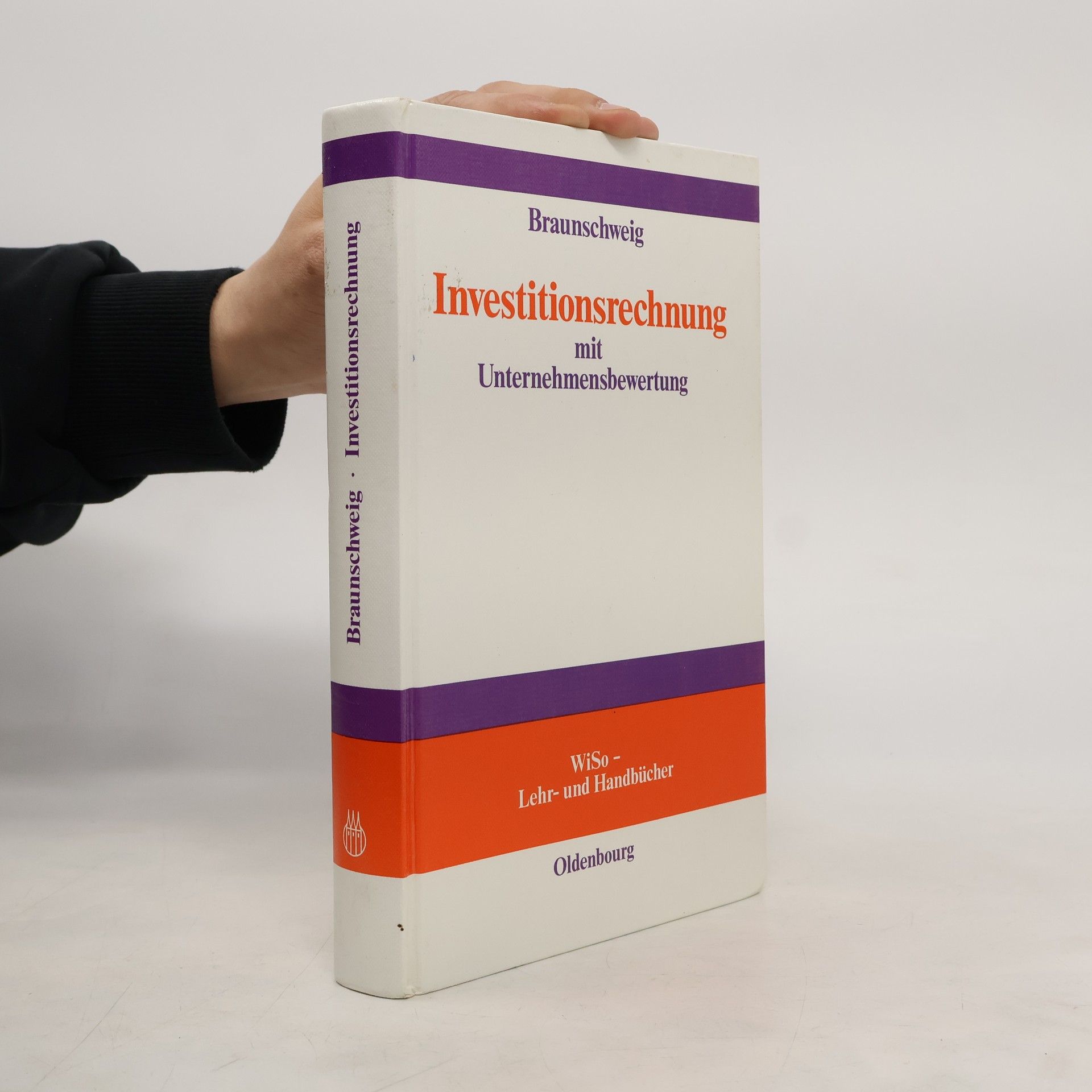 Christoph Braunschweig Wiso Lehr- und Handbücher: Investitionsrechnung