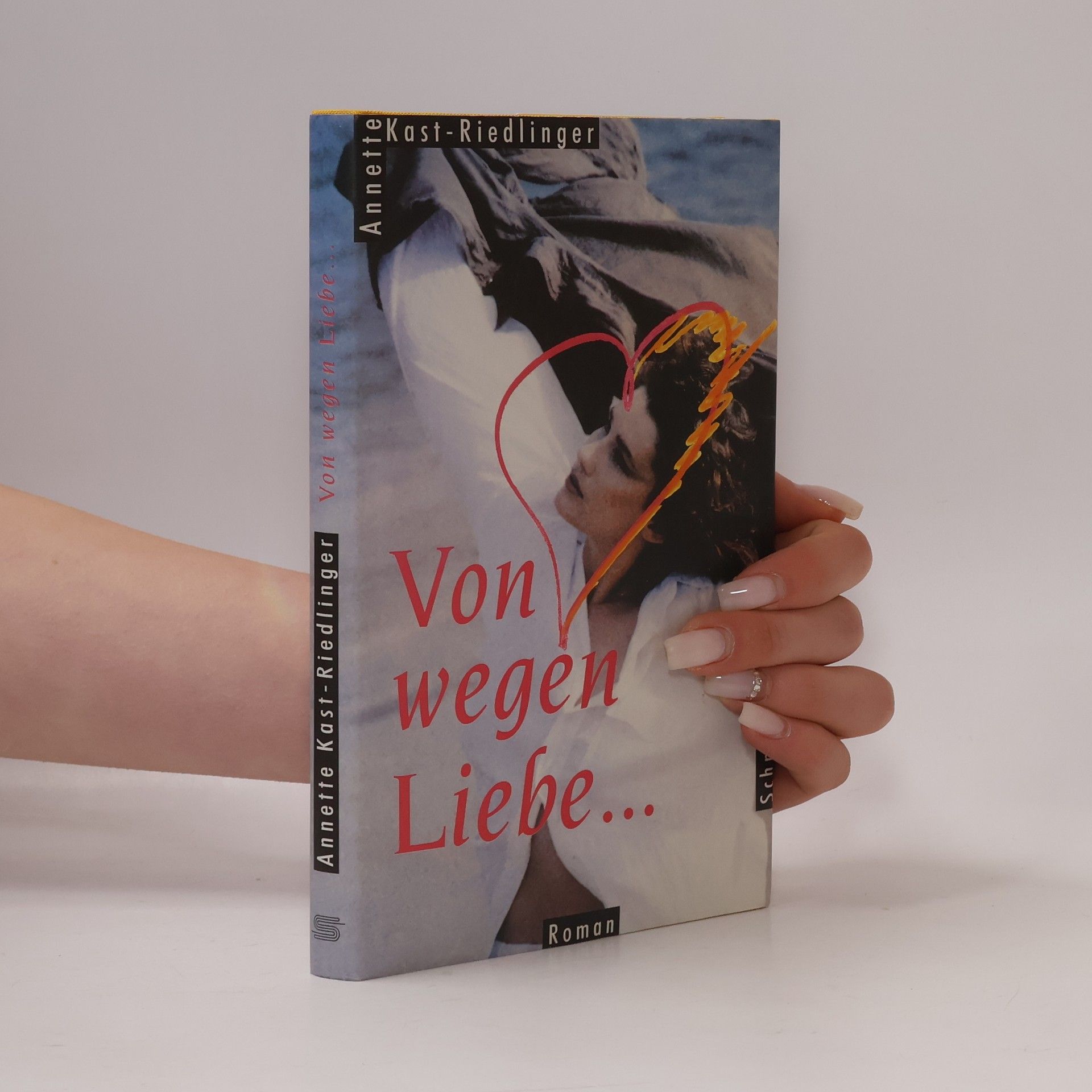 Annette Kast-Riedlinger Von wegen Liebe ...