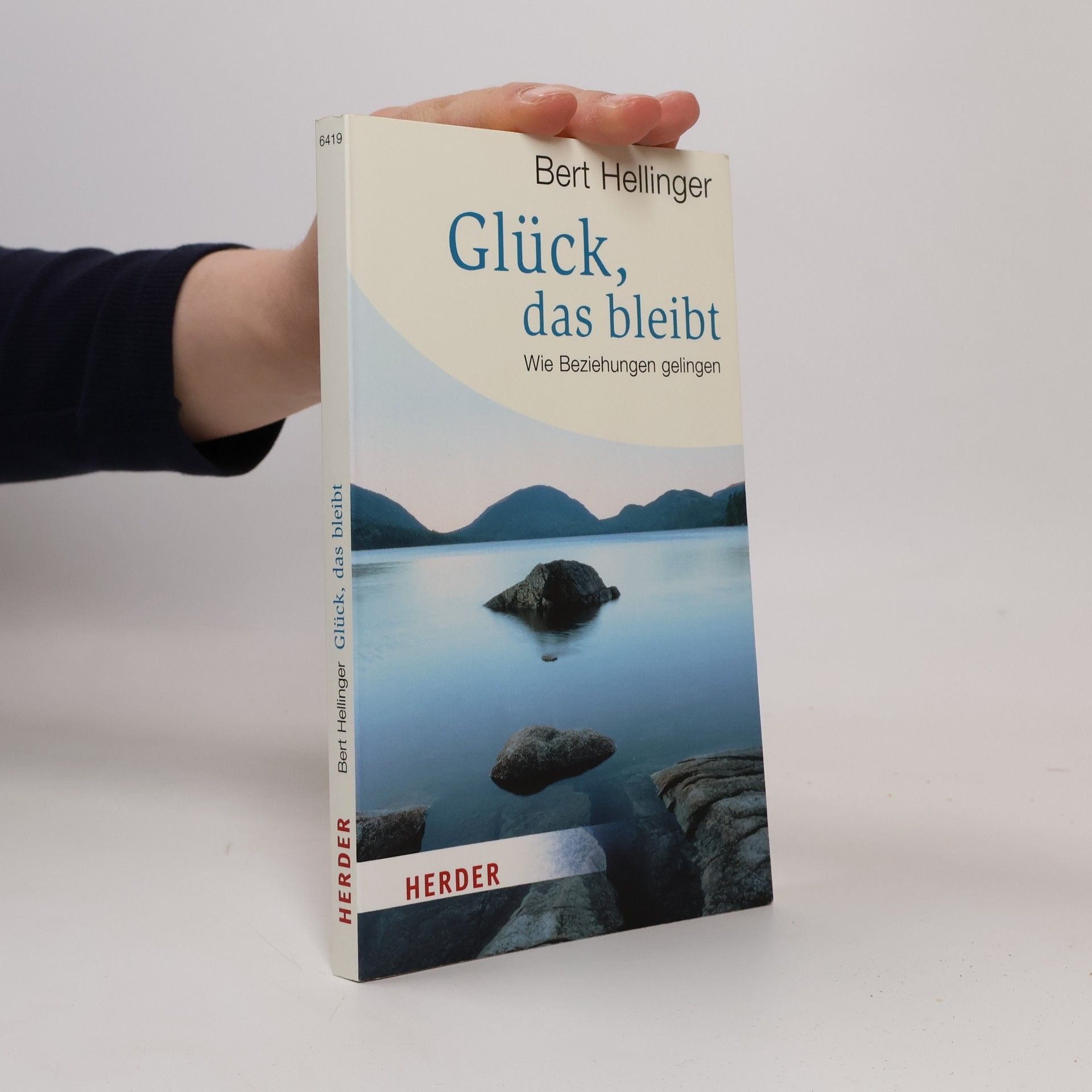 Bert Hellinger Glück, das bleibt