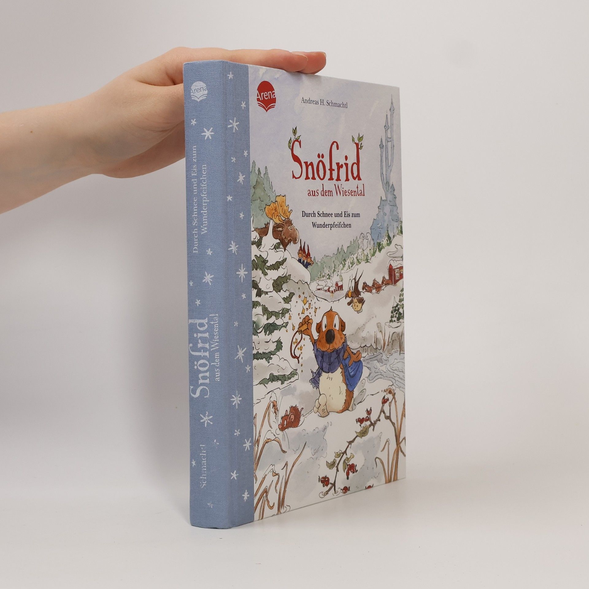 Andreas H. Schmachtl Snöfrid aus dem Wiesental (5). Durch Schnee und Eis zum Wunderpfeifchen