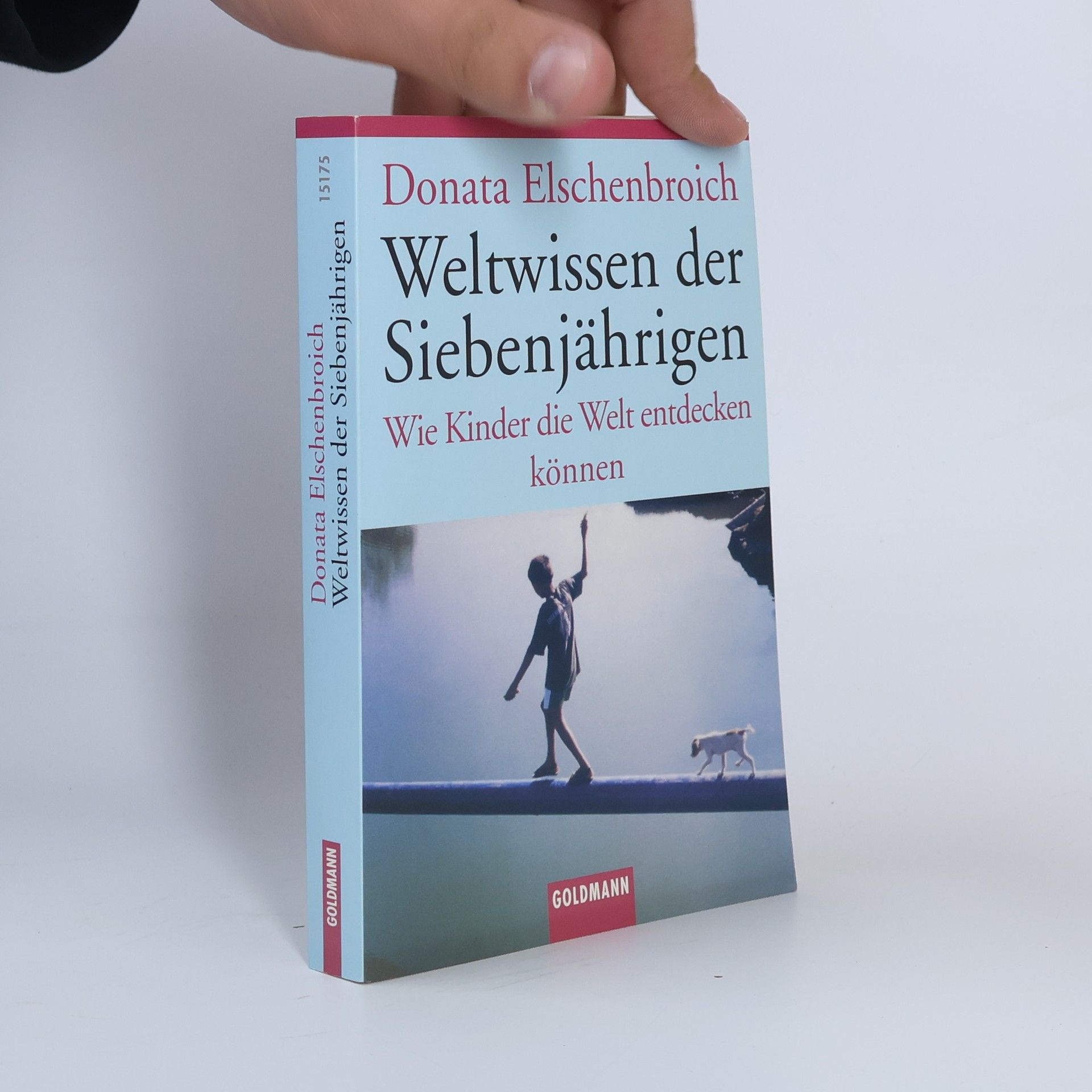 Donata Elschenbroich Weltwissen der Siebenjährigen : wie Kinder die Welt entdecken können