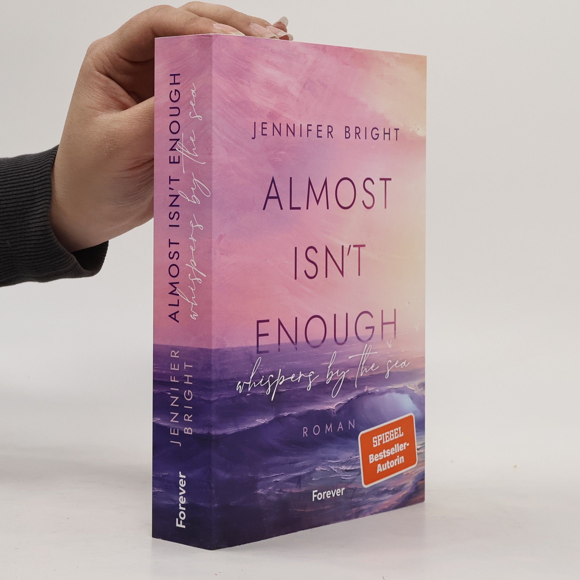 Jennifer Bright Almost isn't enough. Whispers by the Sea
