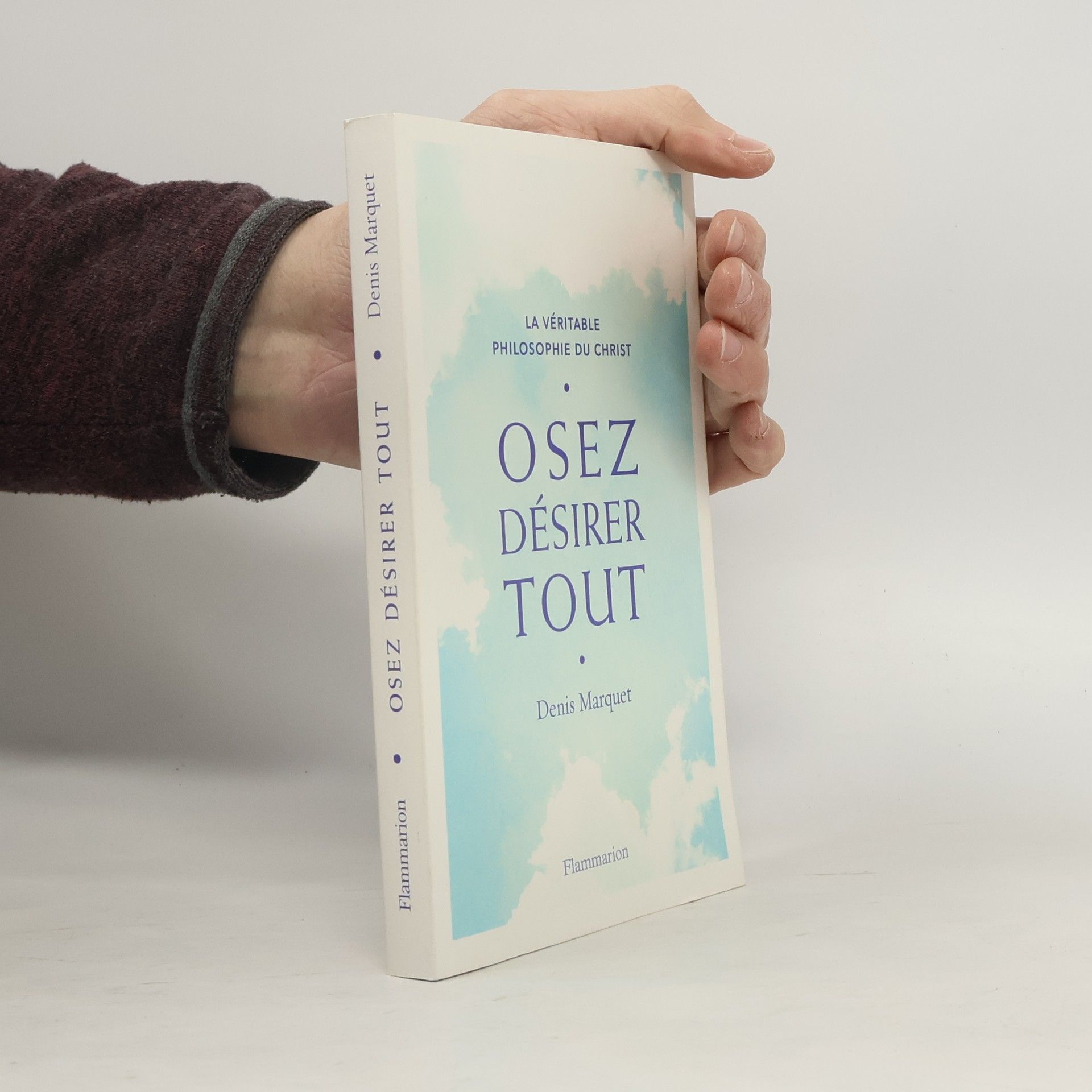 Denis Marquet Osez désirer tout