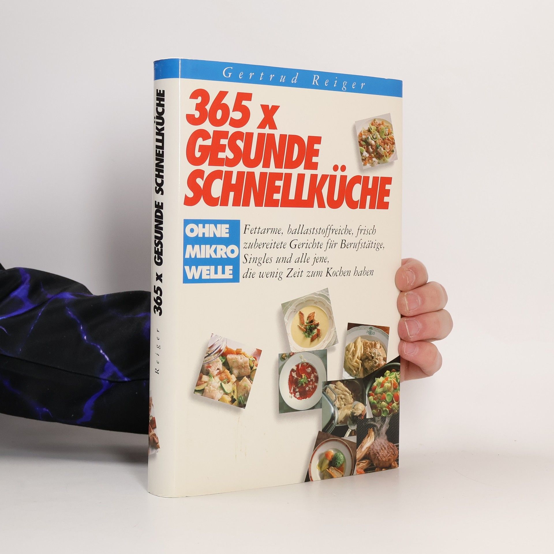 Gertrud Reiger 365 x gesunde Schnellküche