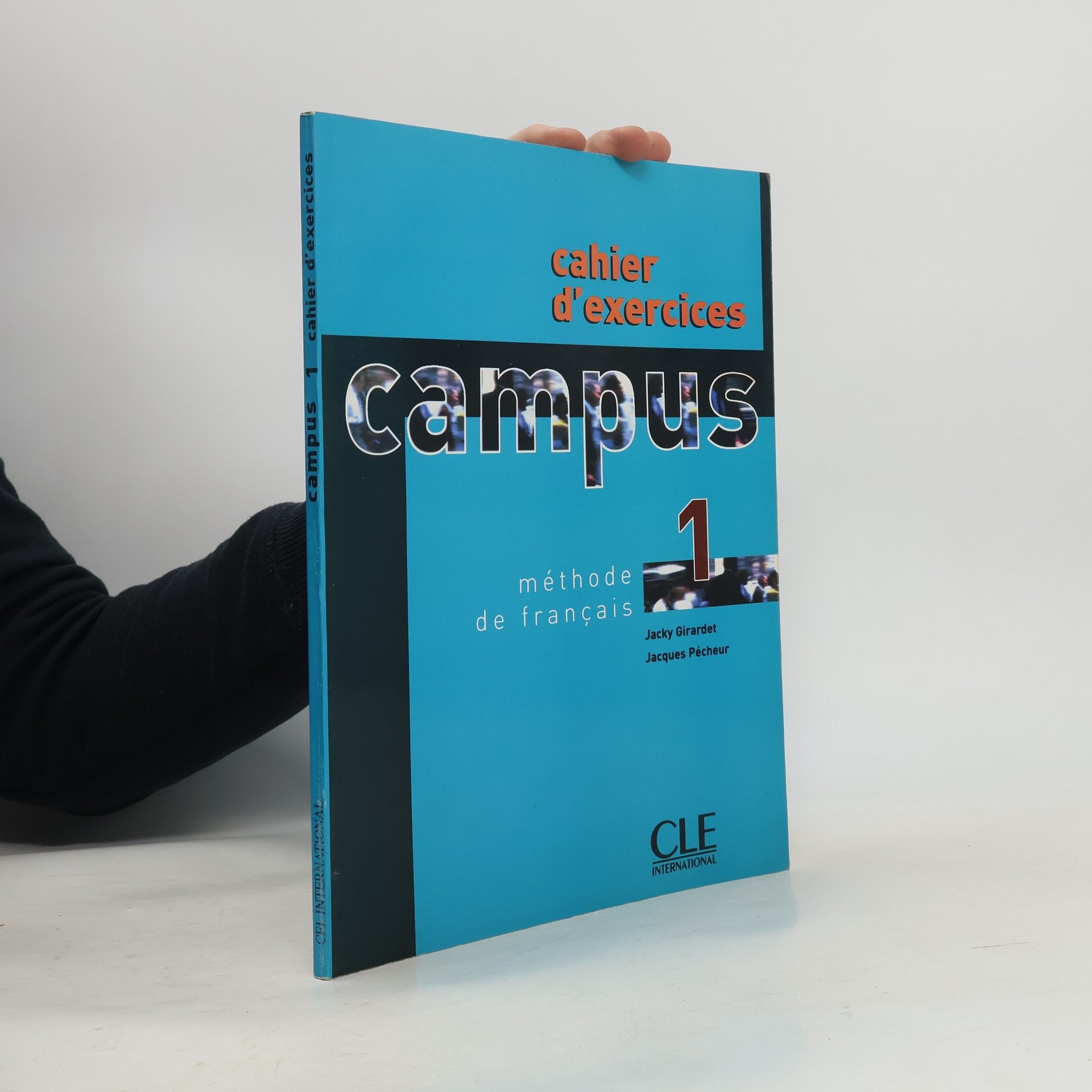 Jacky Girardet Campus 1 : méthode de français. Cahier d'exercices