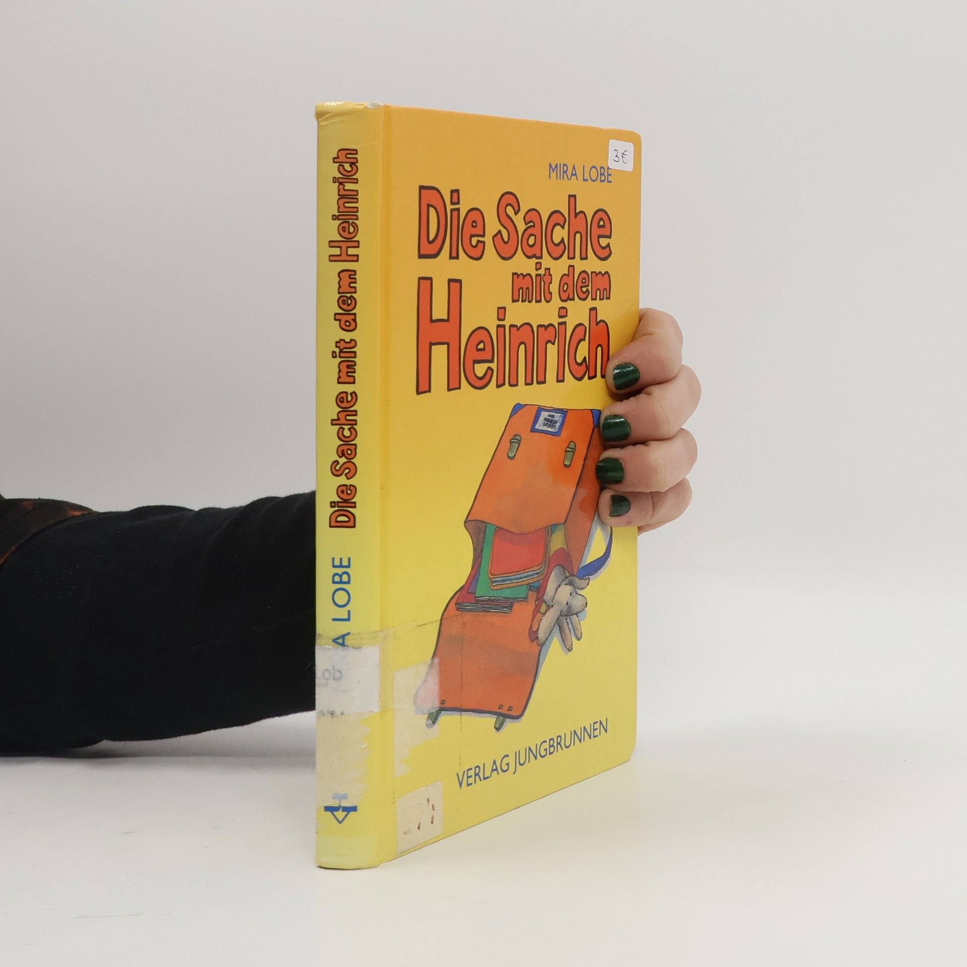 Mira Lobe Die Sache mit dem Heinrich